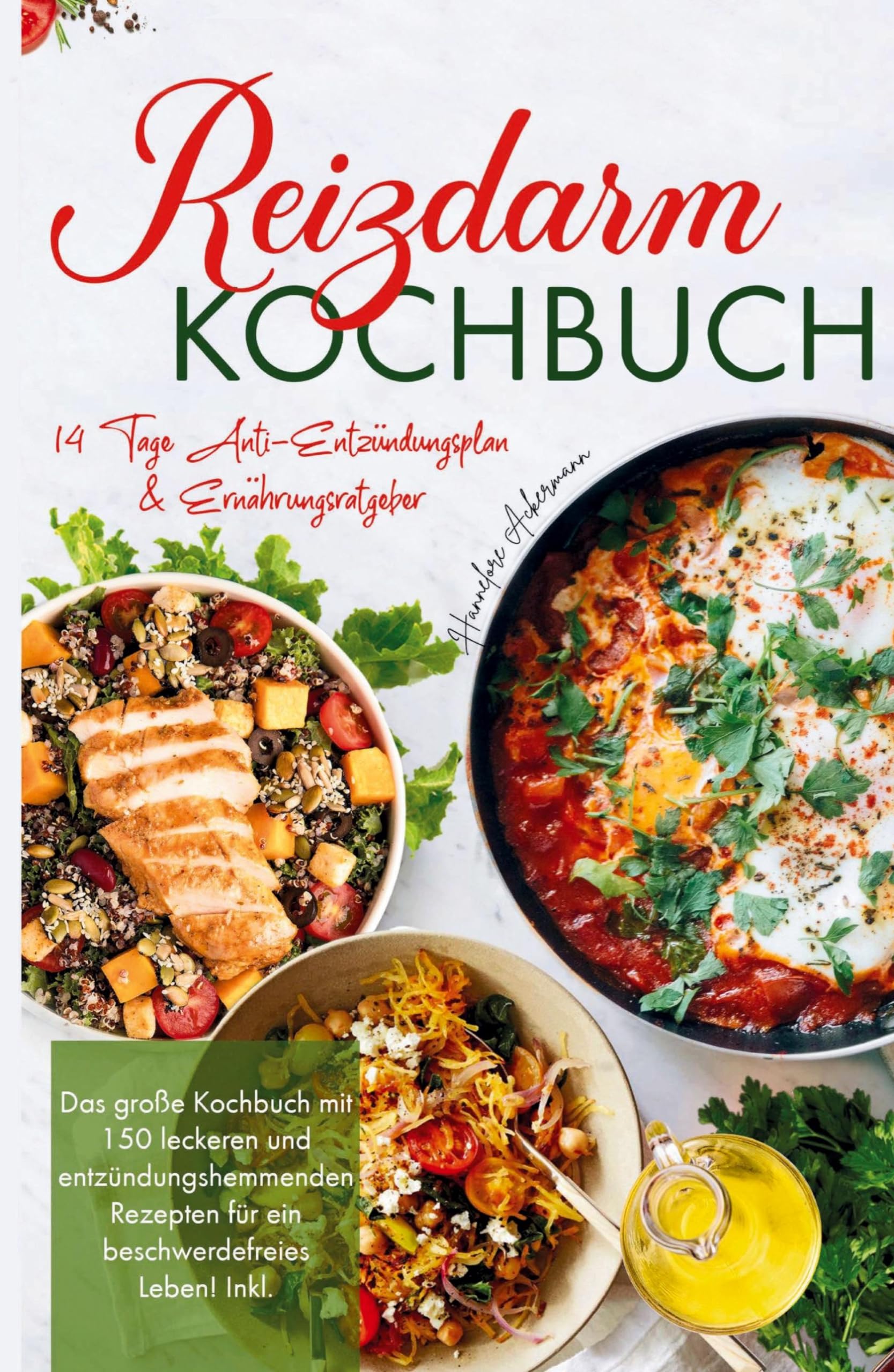 Reizdarm Kochbuch - Das große Kochbuch mit 150 leckeren und entzündungshemmenden Rezepten für ein beschwerdefreies Leben! Medicine