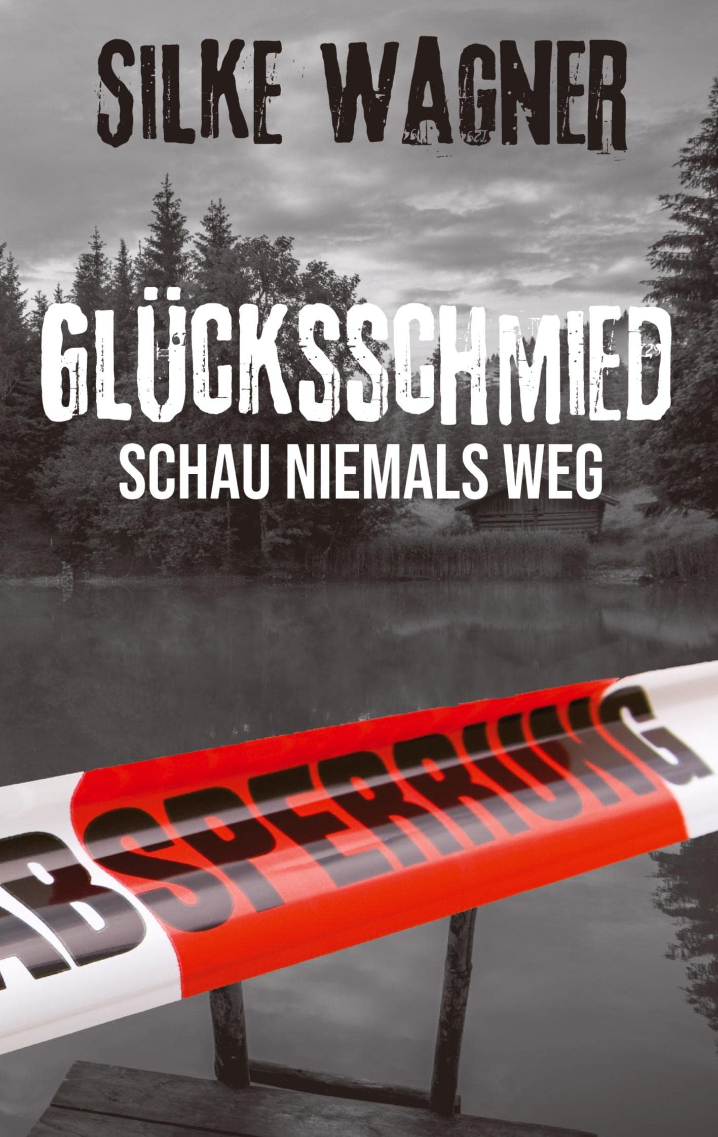 Glücksschmied: Schau niemals weg Contemporary literature