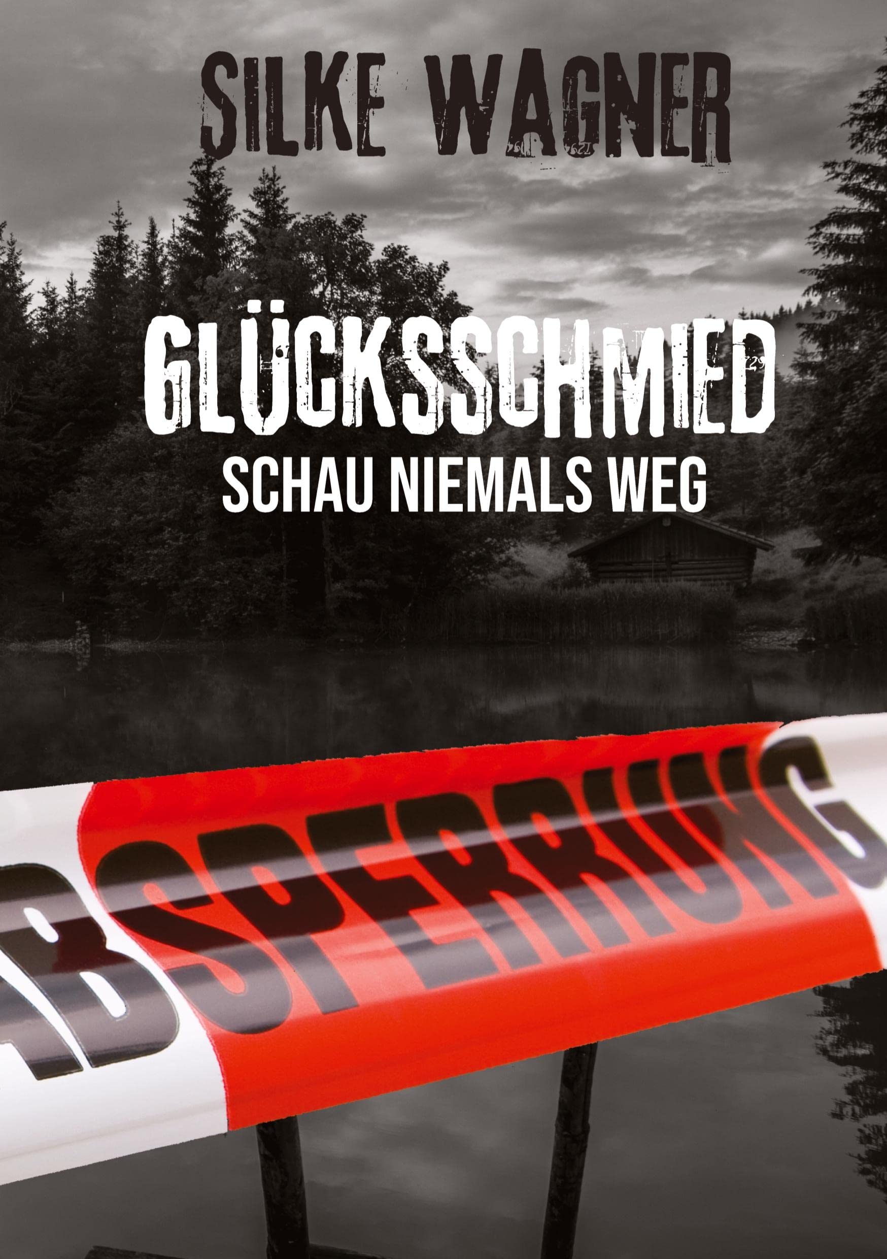 Glücksschmied: Schau niemals weg Contemporary literature