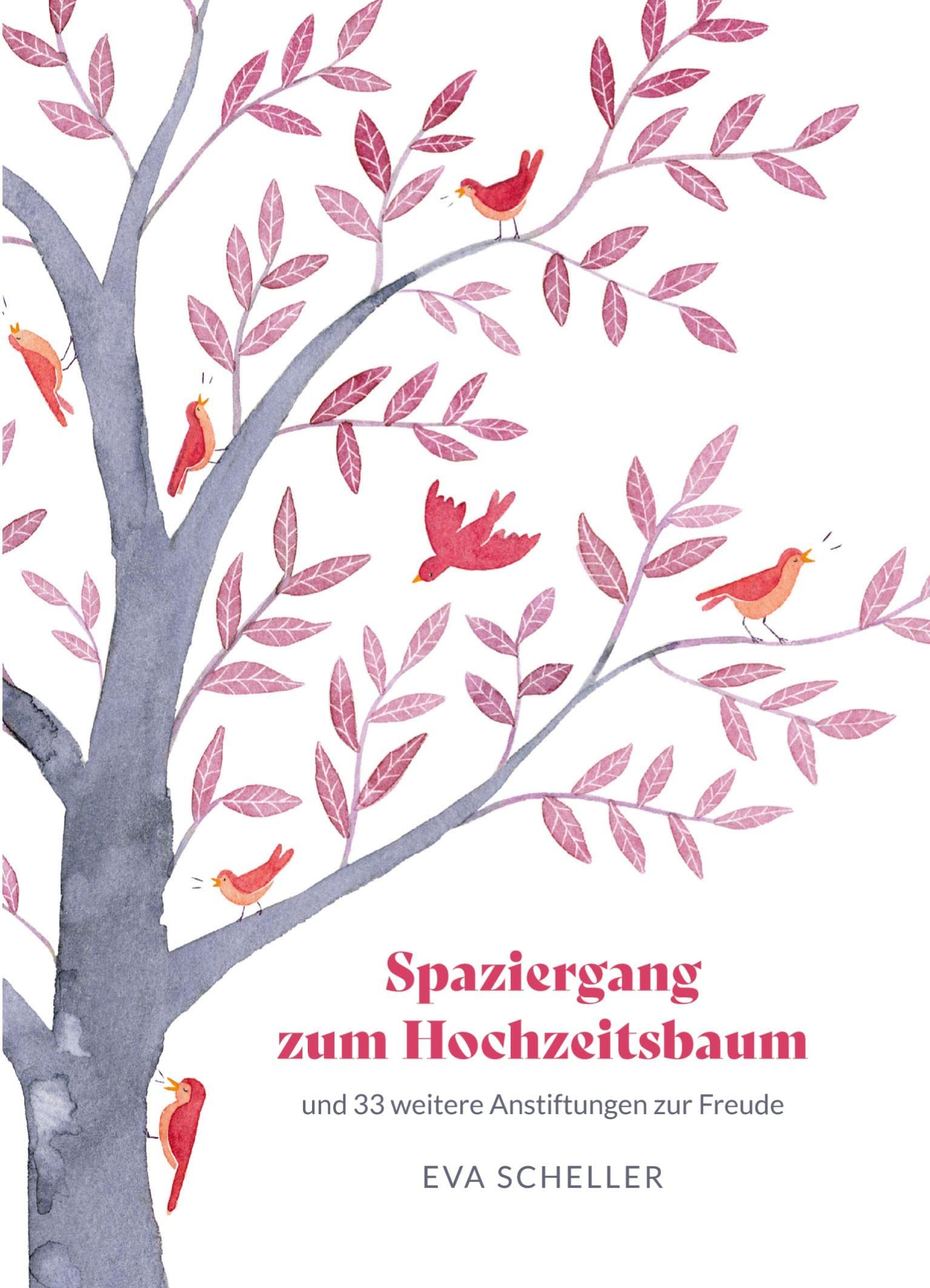 Spaziergang zum Hochzeitsbaum und 33 weitere Anstiftungen zur Freude: Die Spur der Freude in Alltäglichkeiten suchen und finden, die eigene Resilienz stärken, das Leben bereichern. Health, Nutrition & Fitness