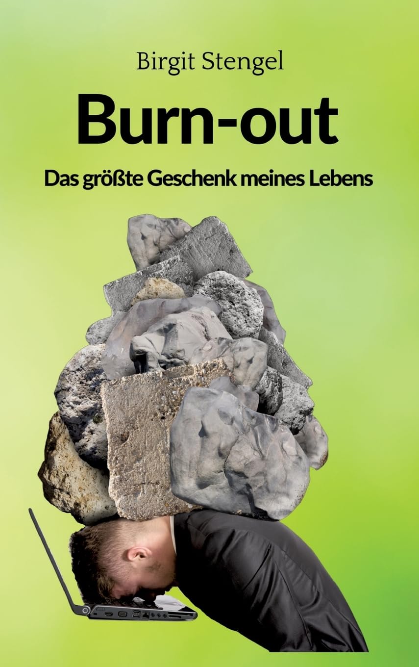 Burnout - Das größte Geschenk meines Lebens: Autobiographie (Meine Lebenserfahrungen-Burnout: Burnout - Das größte Geschenk meines Lebens) Personalities