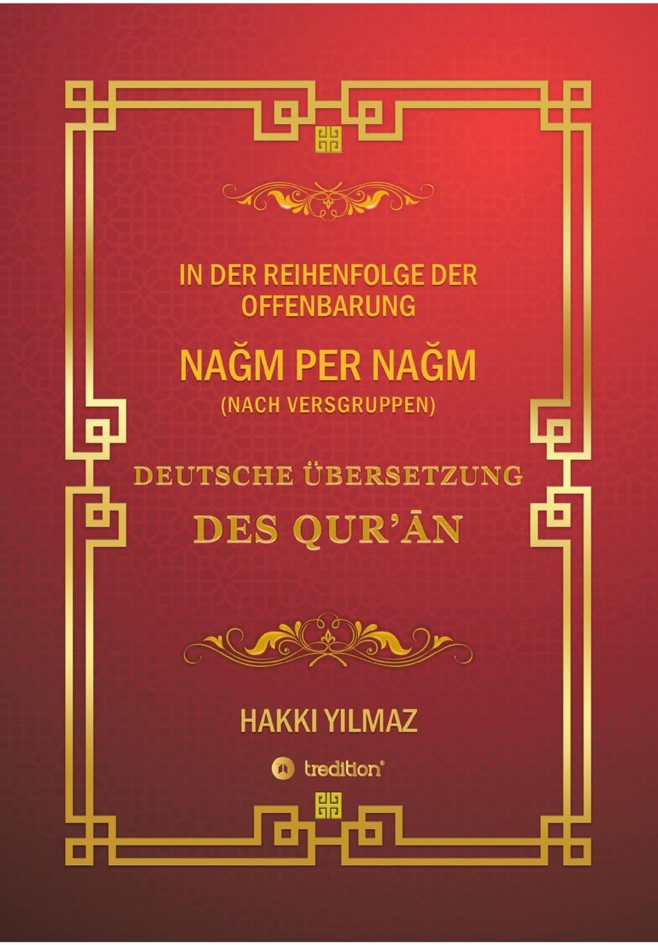 NA¿M PER NA¿M - NACH VERSGRUPPEN -: DEUTSCHE ÜBERSETZUNG DES QUR'¿N Philosophy