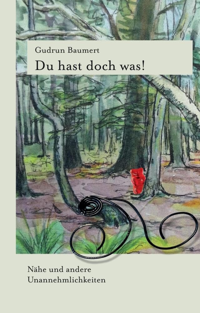 Du hast doch was!: Nähe und andere Unannehmlichkeiten Humour & Satire