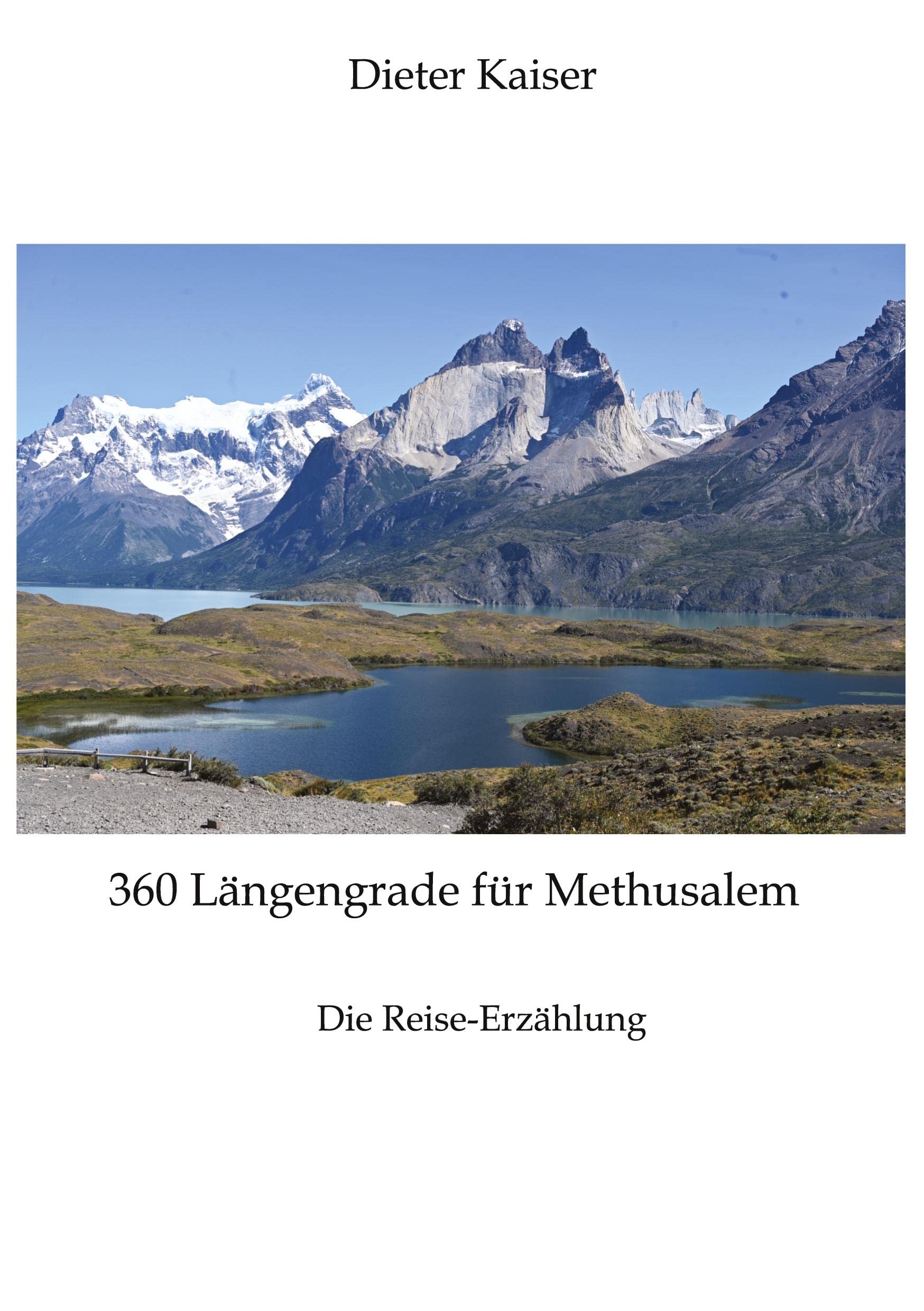 360 Längengrade für Methusalem . Eine Reise um die Welt, die ein buntes spannendes Bild der besuchten Weltgegenden erlaubt und viele Tipps für Weltreisende enthält. Historical Fiction