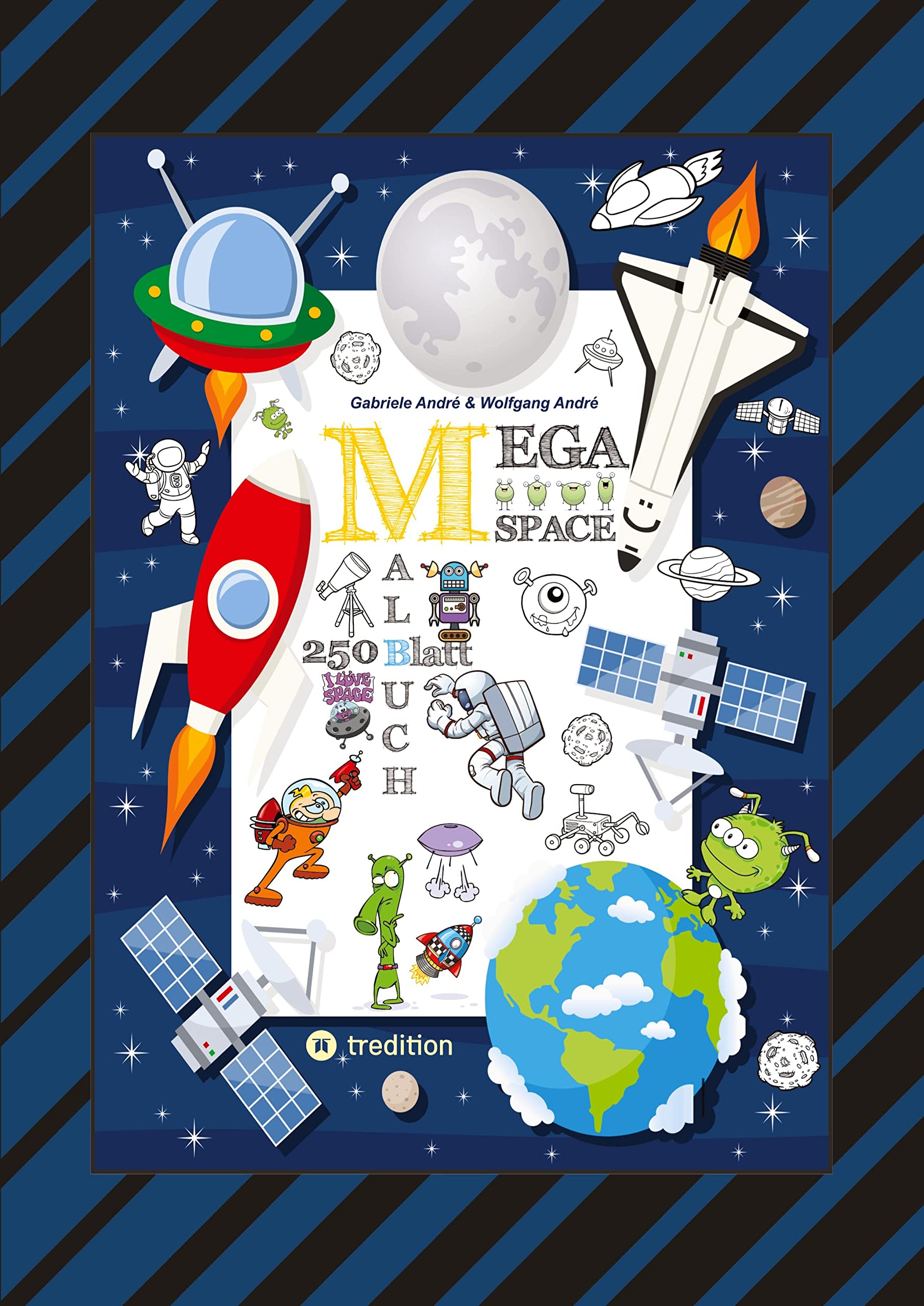 SPACE MEGA MALBUCH - SPEZIAL EDITION - ENTDECKE DAS UNIVERSUM - FREMDE PLANETEN - ERKUNDE DEN WELTRAUM - UFO -: SPACE MEGA MALBUCH EDITION (XXL - EDITION: MEGA MALBUCH Das kann ich!) Non-fiction