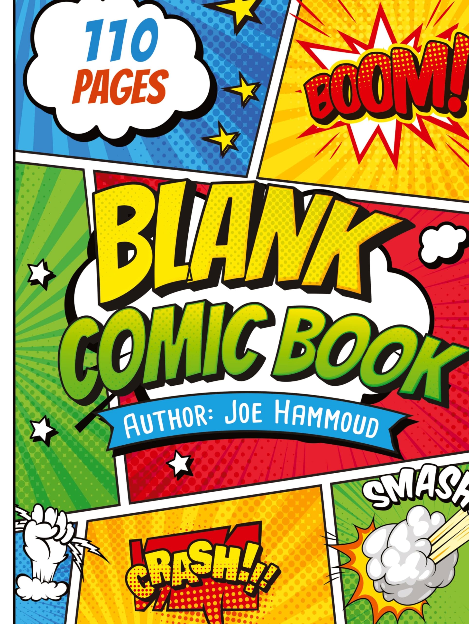 Create Your Own Adventures: 110-Page Blank Comic Book for Kids & Aspiring Artists! Manga