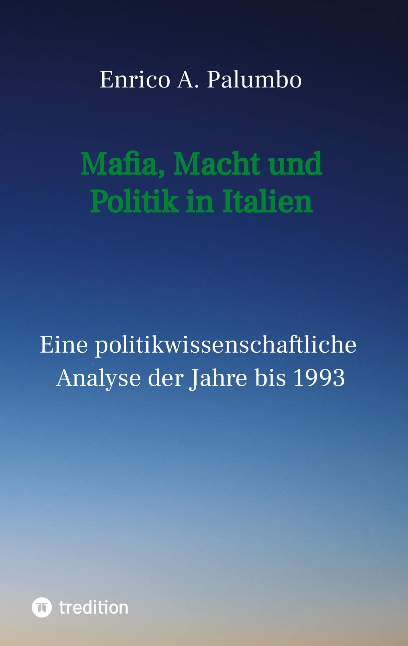 Mafia, Macht und Politik in Italien: Eine politikwissenschaftliche Analyse der Jahre bis 1993 Law