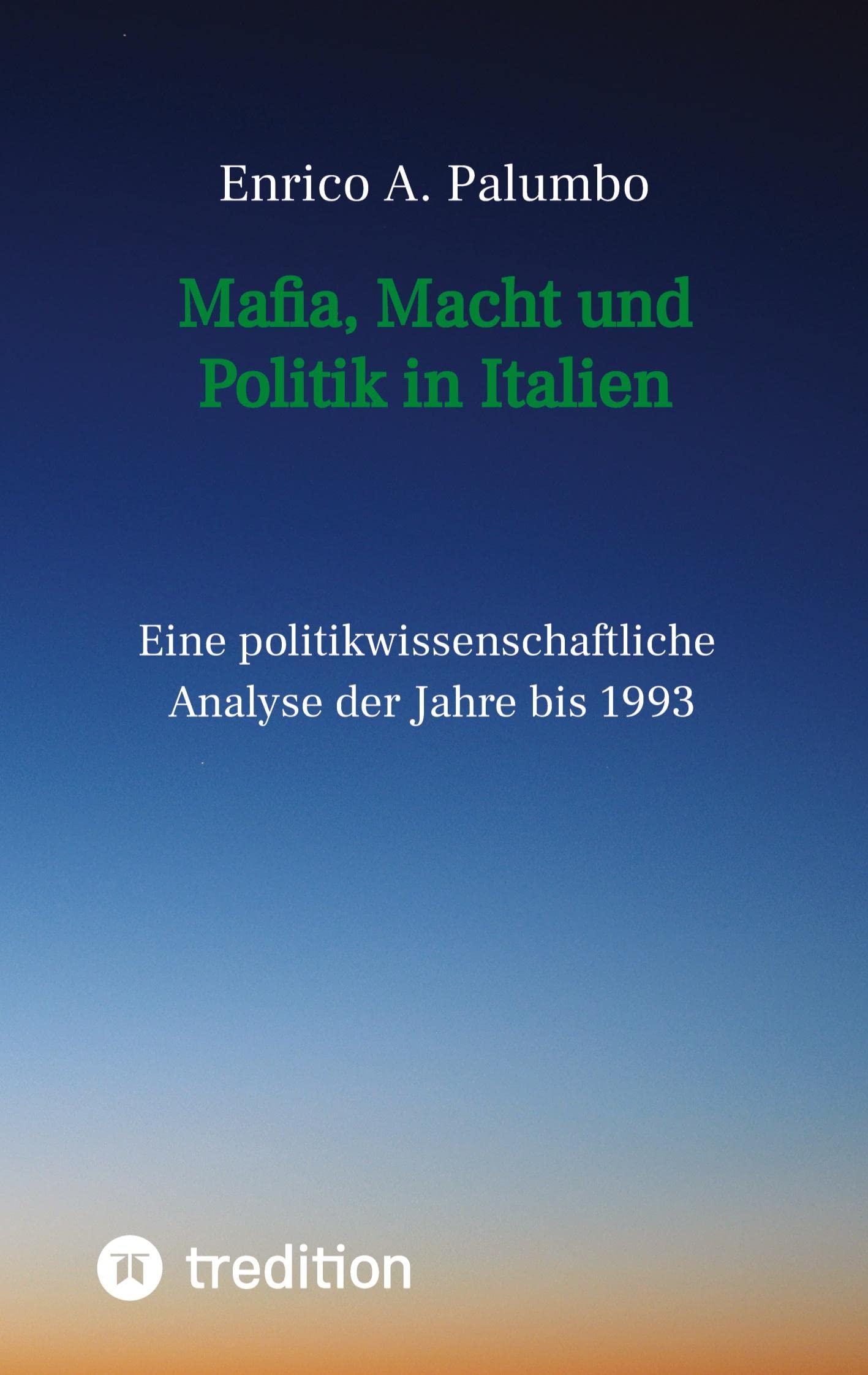 Mafia, Macht und Politik in Italien: Eine politikwissenschaftliche Analyse der Jahre bis 1993 Law