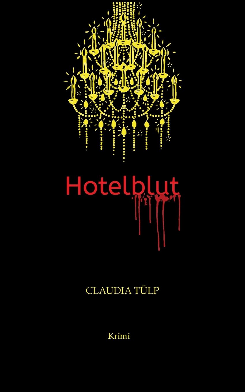 Hotelblut: Ein neuer Krimi mit Kriminalkomissarin Anke Fleur (Ein Kriminalroman mit Anke Fleur: Hotelblut) Contemporary literature