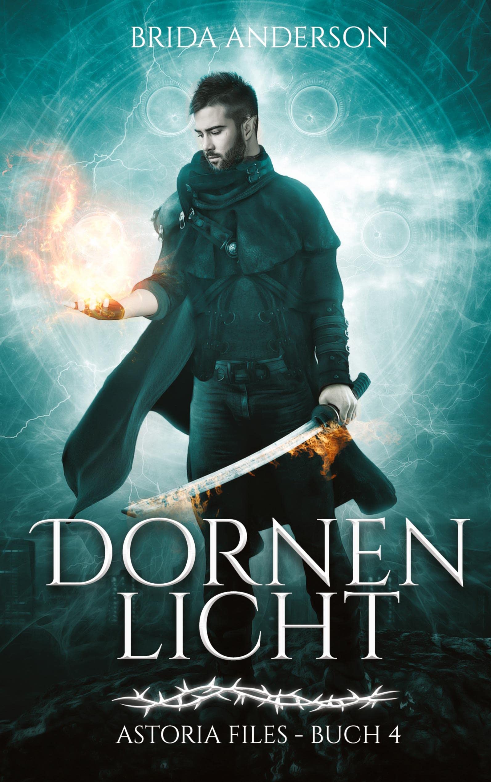 Dornenlicht: Buch 4 Astoria Files – Die Elfen und Magier von Toronto Horror & Mystery
