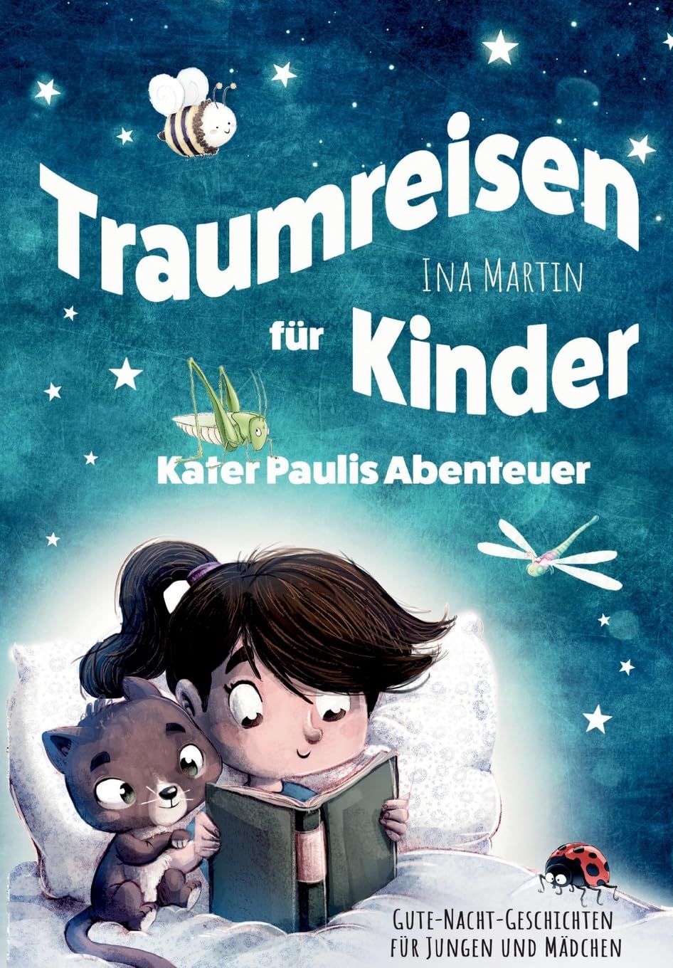 Kater Paulis Abenteuer! Traumreisen für Kinder!: Gute-Nacht-Geschichten für Jungen und Mädchen. 2. Auflage Contemporary literature Books