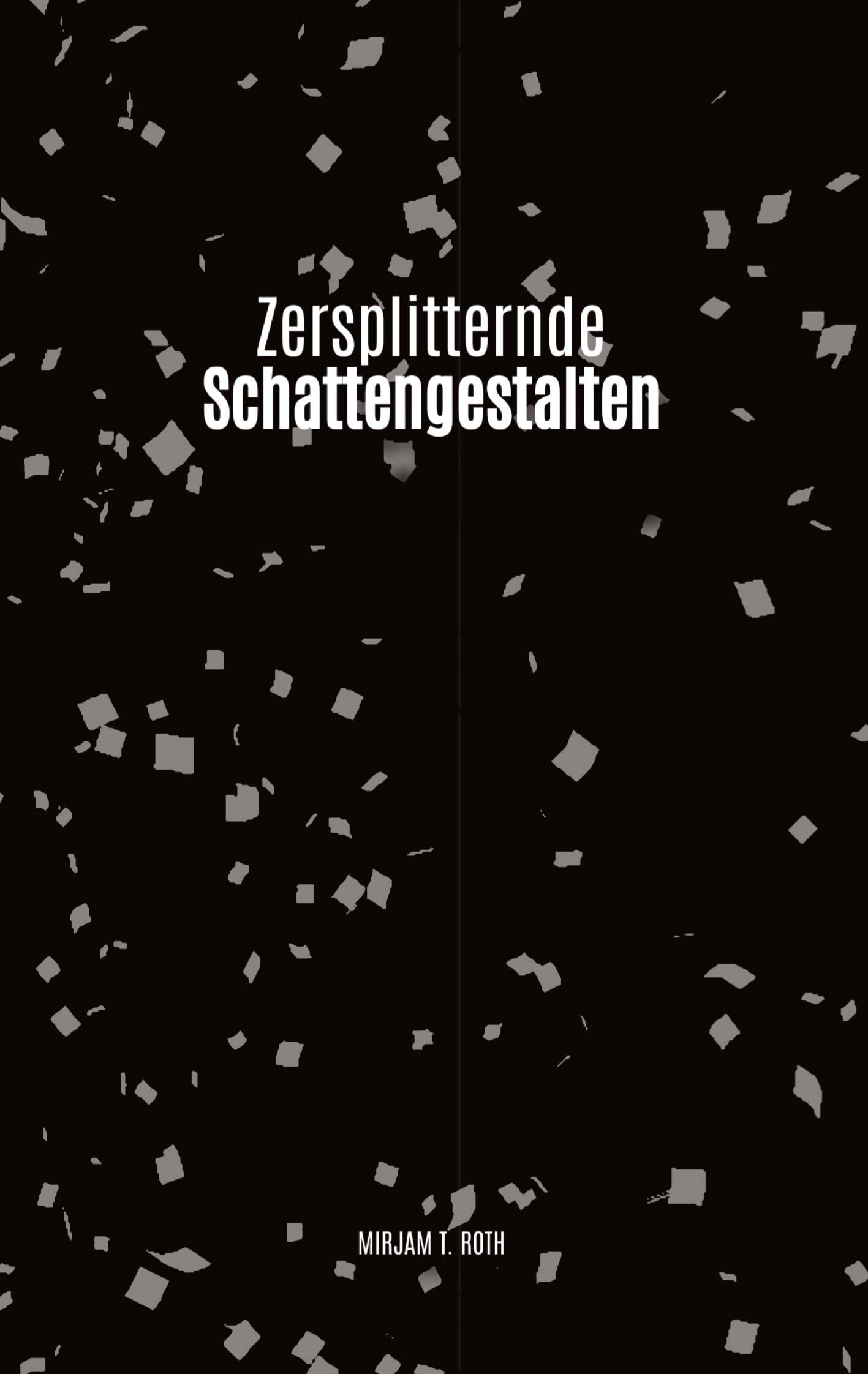 Zersplitternde Schattengestalten Contemporary literature