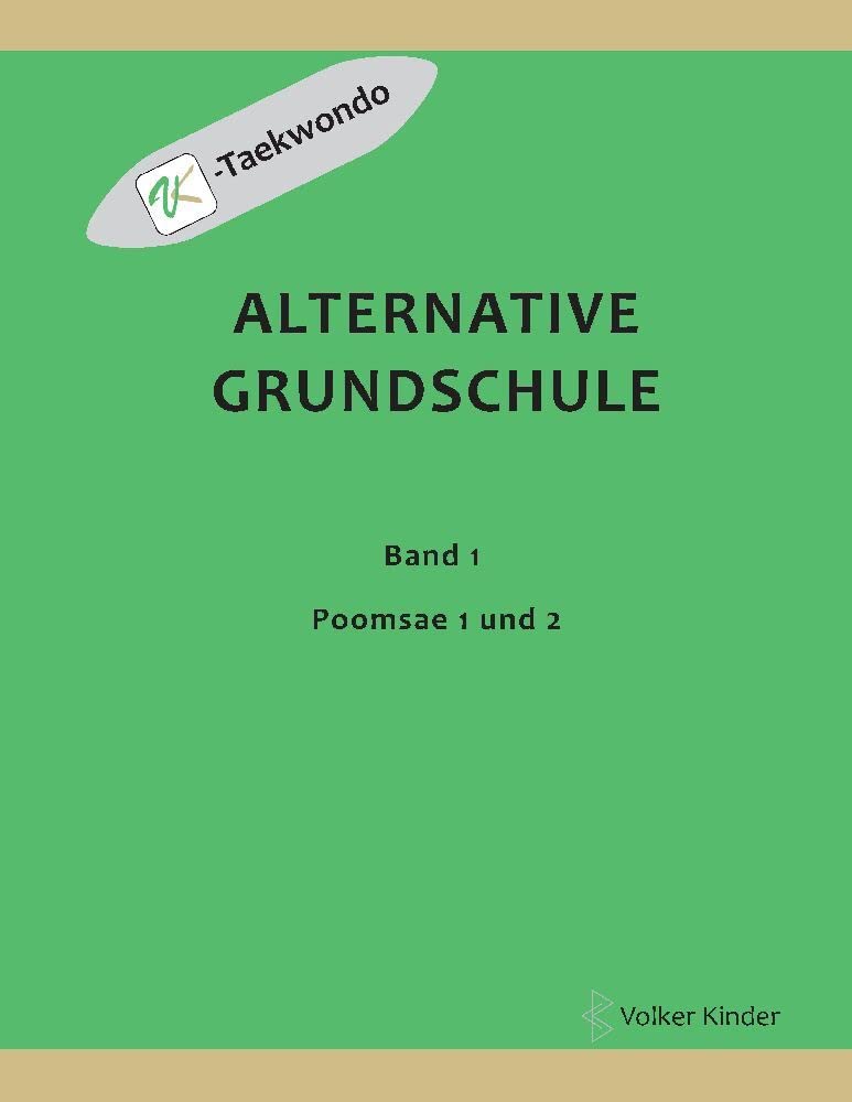 Alternative Grundschule, Band 1: Poomsae 1 und 2 Leisure & Fun