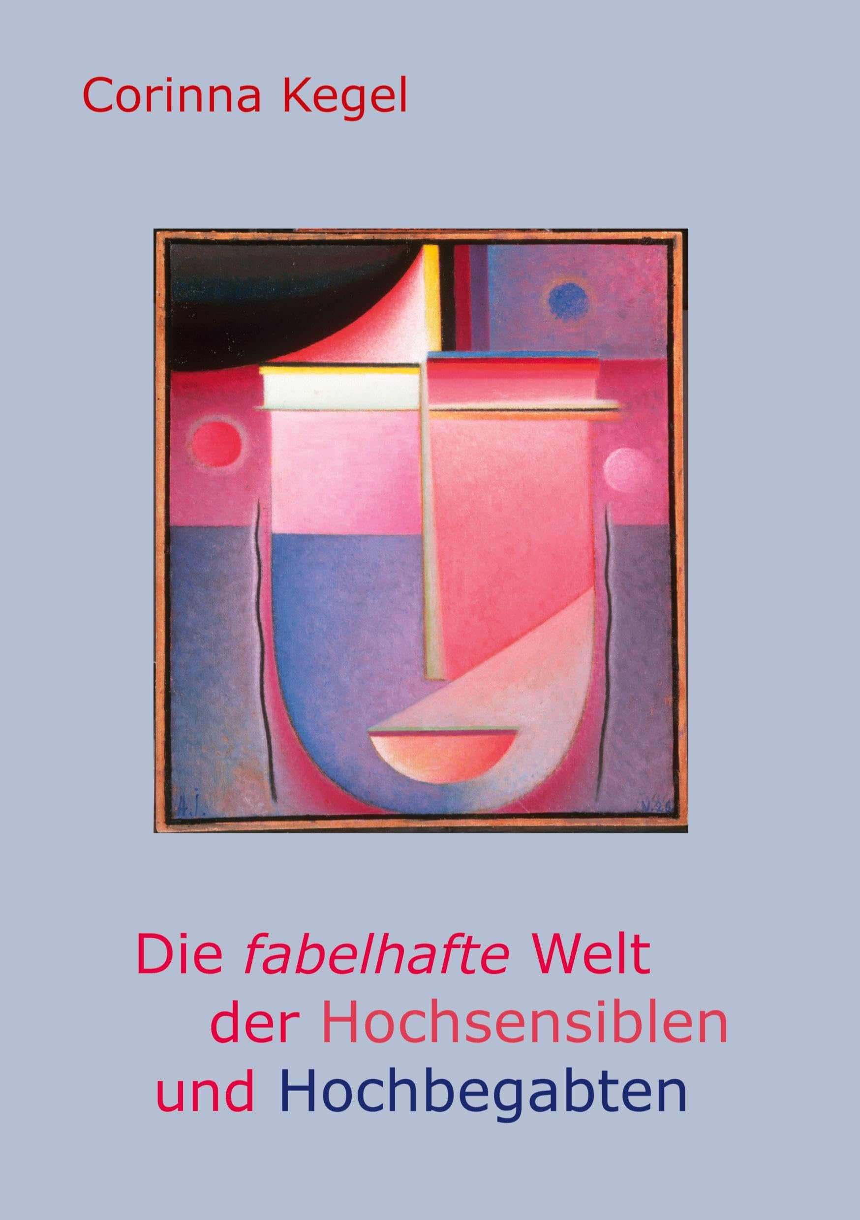 Die fabelhafte Welt der Hochsensiblen und Hochbegabten: Selbstverständlich genial – entdecken Sie ein Kaleidoskop Ihrer besonderen Fähigkeiten! Business, Finance & Career