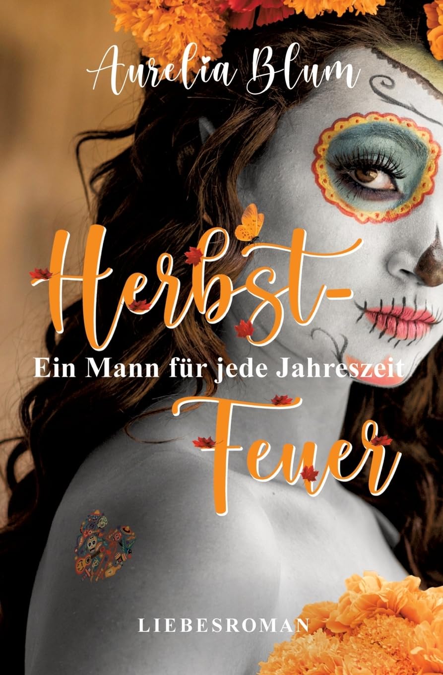 Ein Mann für jede Jahreszeit: Herbstfeuer (sinnlicher Entwicklungsroman) (Mein Weg zu dir: Die Suche nach Mr. Right) Contemporary literature
