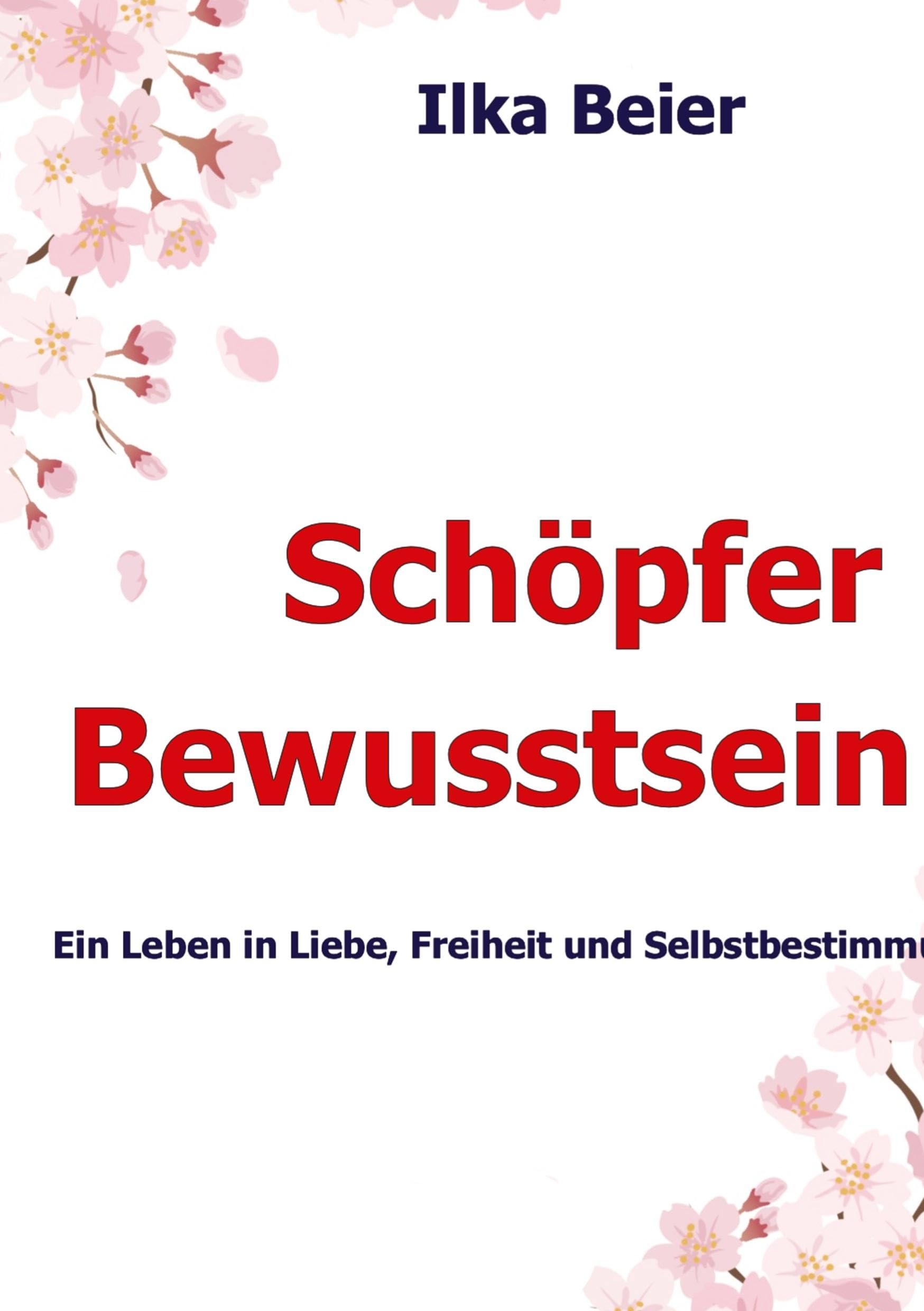 Schöpferbewusstsein - die neue Zeit ist da!: Ein Leben in Liebe, Freiheit und Selbstbestimmung Learning & Reference