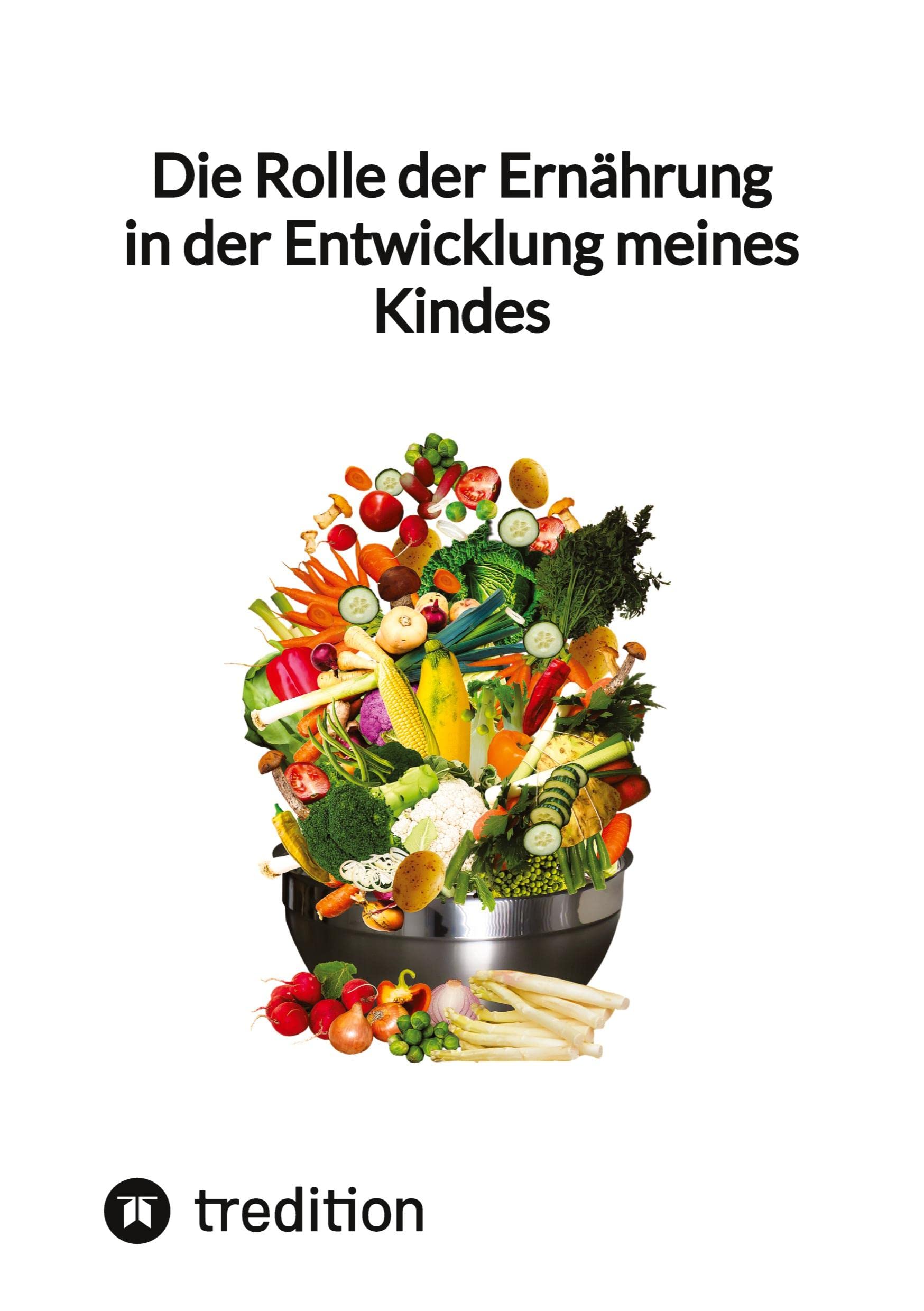 Die Rolle der Ernährung in der Entwicklung meines Kindes Social Sciences