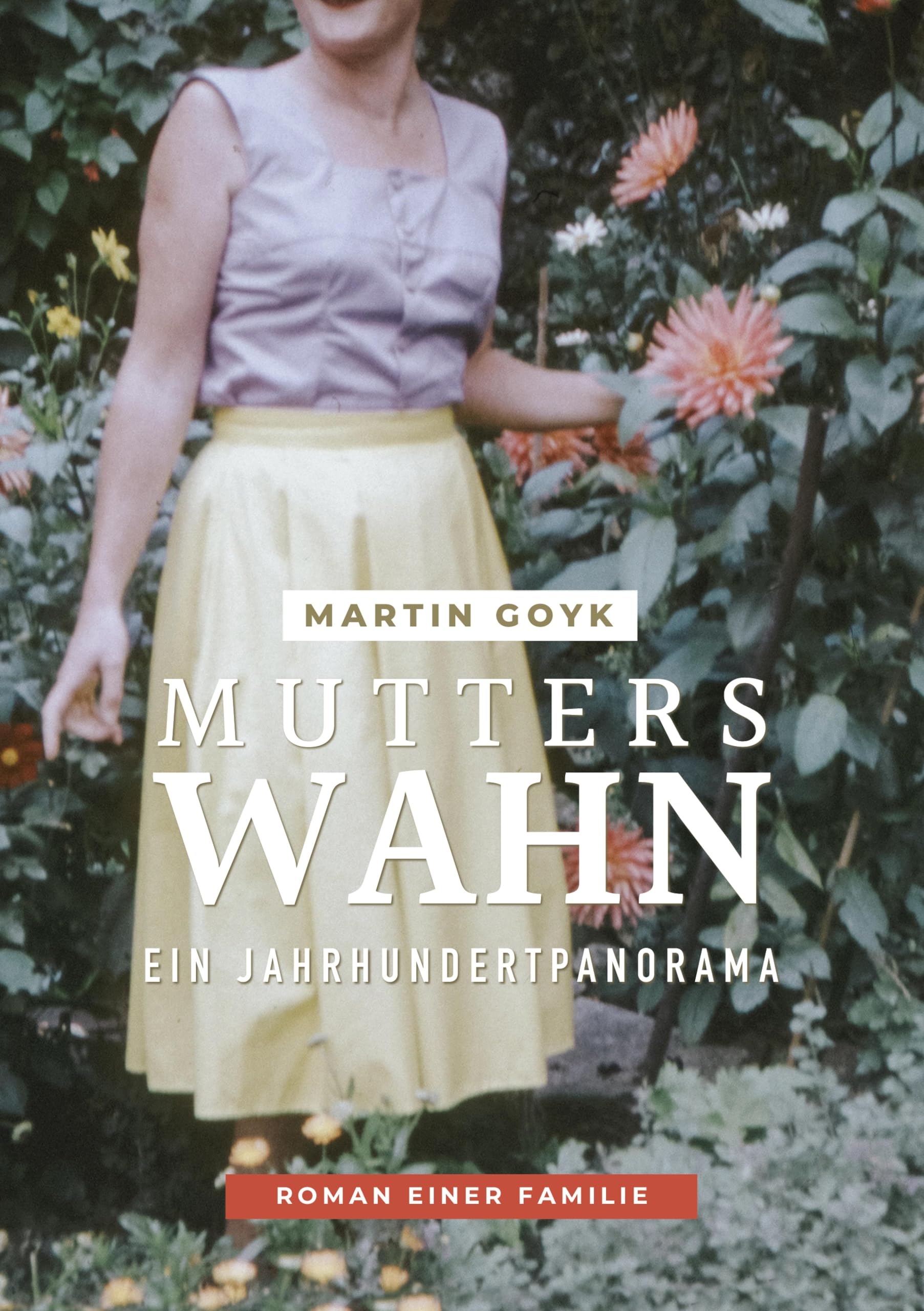 Mutters Wahn: Ein Jahrhundertpanorama - Roman einer Familie Contemporary literature