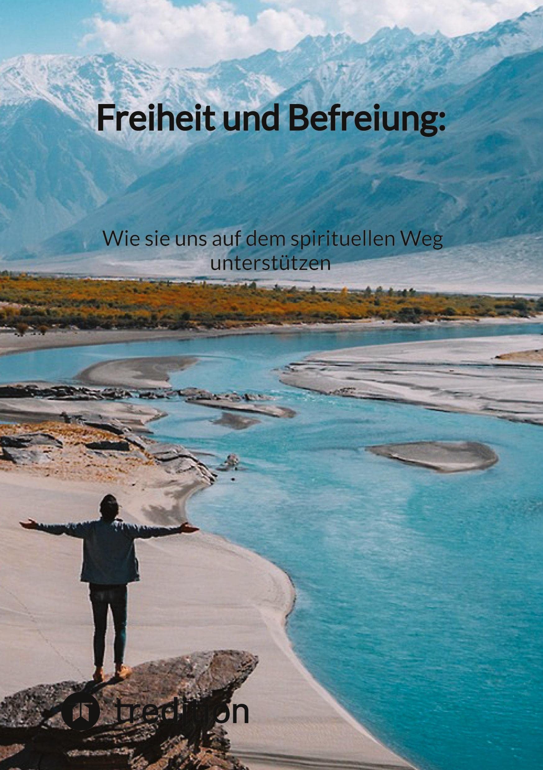Freiheit und Befreiung: Wie sie uns auf dem spirituellen Weg unterstützen Religion & Esotericism
