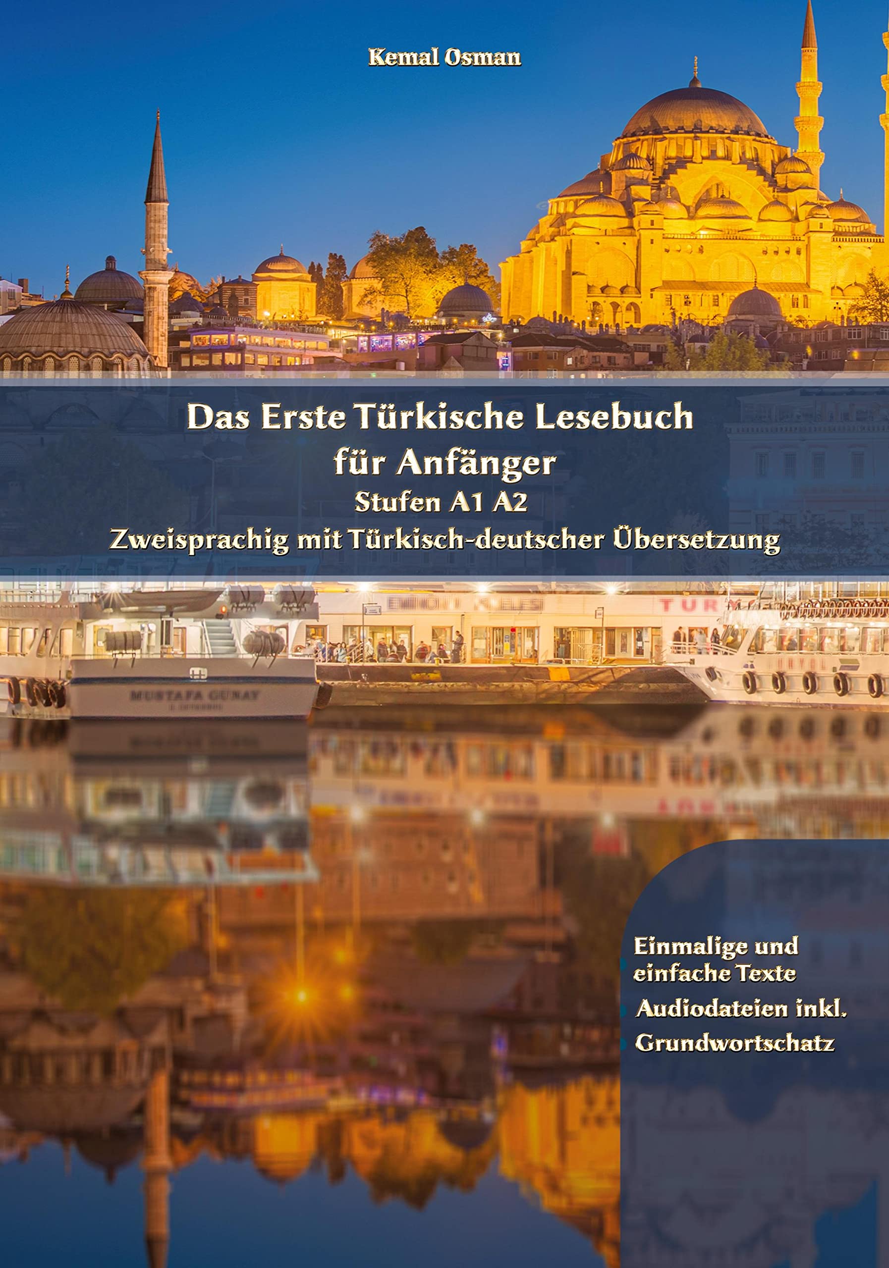 Das Erste Türkische Lesebuch für Anfänger: Stufen A1 A2 Zweisprachig mit Türkisch-deutscher Übersetzung Foreign Languages ​​& Dictionaries
