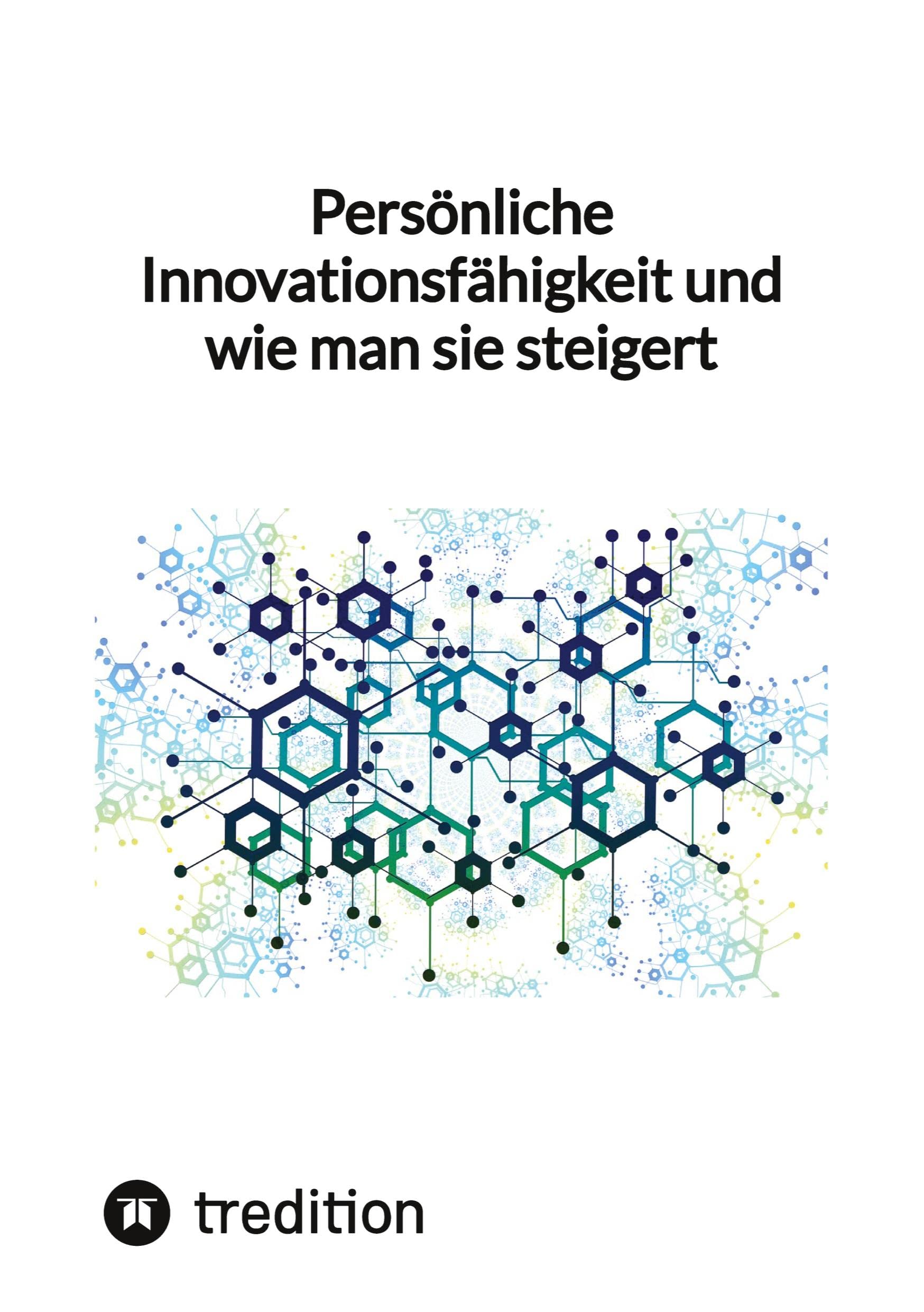 Persönliche Innovationsfähigkeit und wie man sie steigert: DE Health, Nutrition & Fitness