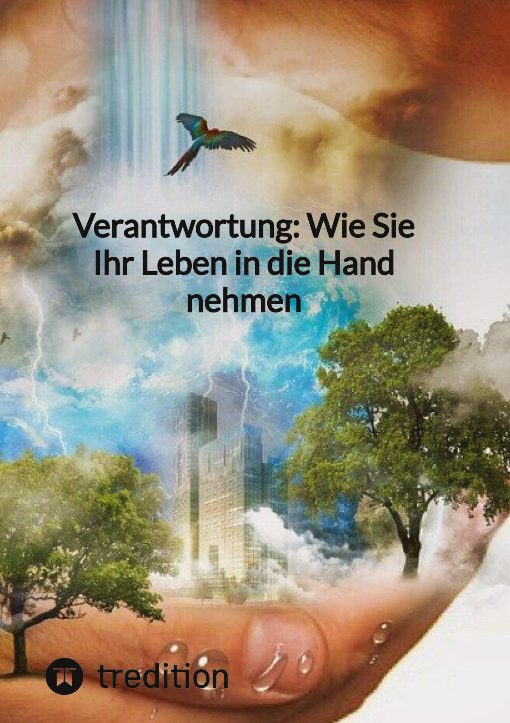 Verantwortung: Wie Sie Ihr Leben in die Hand nehmen: DE Health, Nutrition & Fitness