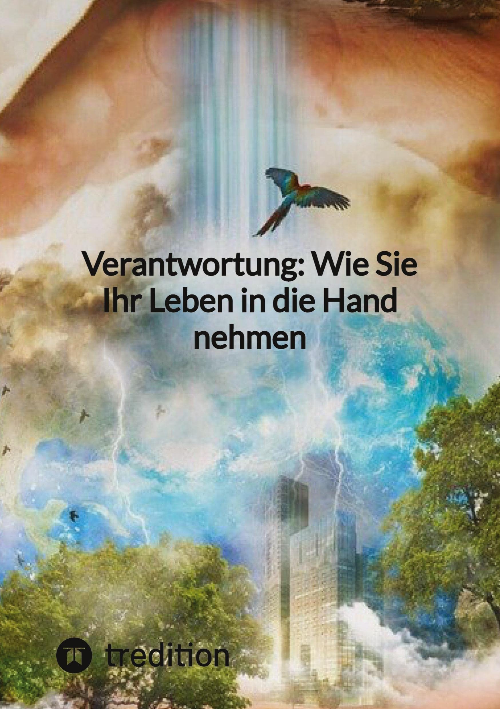 Verantwortung: Wie Sie Ihr Leben in die Hand nehmen: DE Health, Nutrition & Fitness