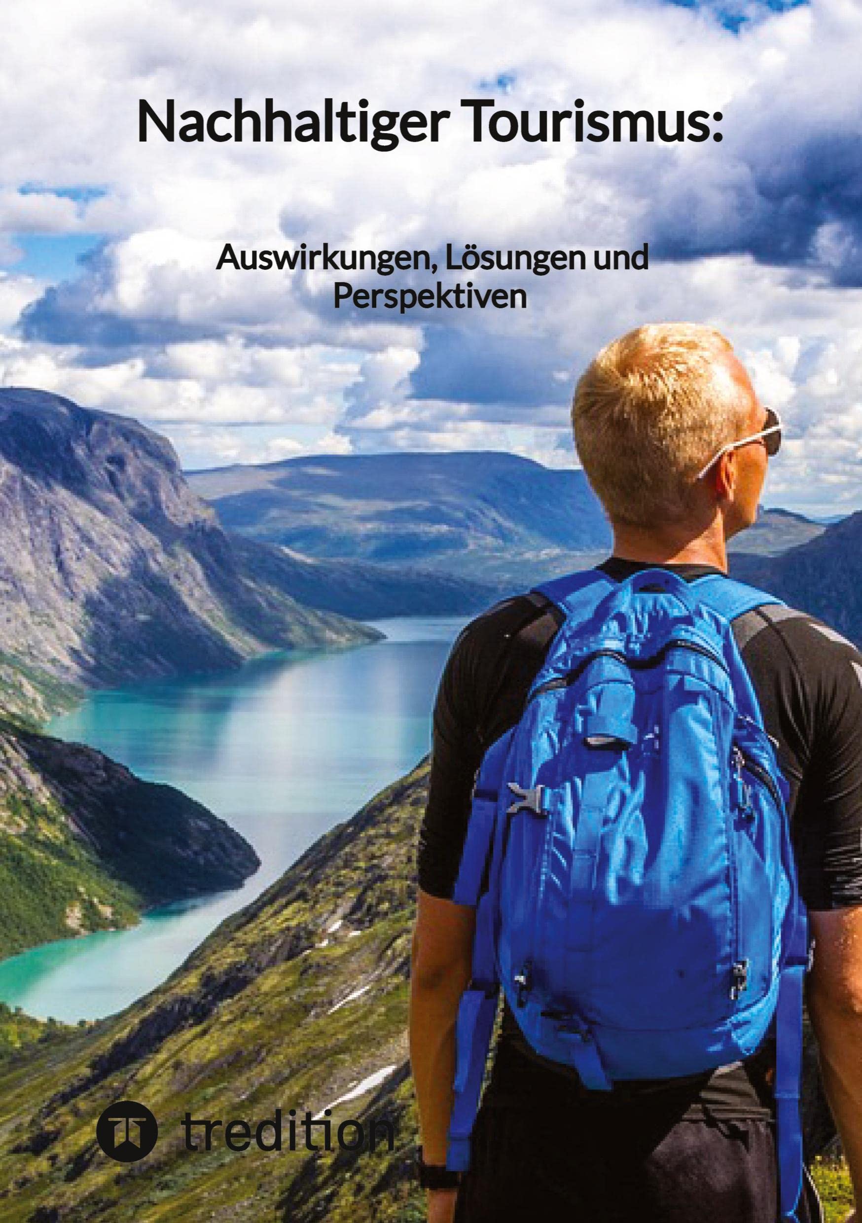Nachhaltiger Tourismus: Auswirkungen, Lösungen und Perspektiven: DE Mathematics