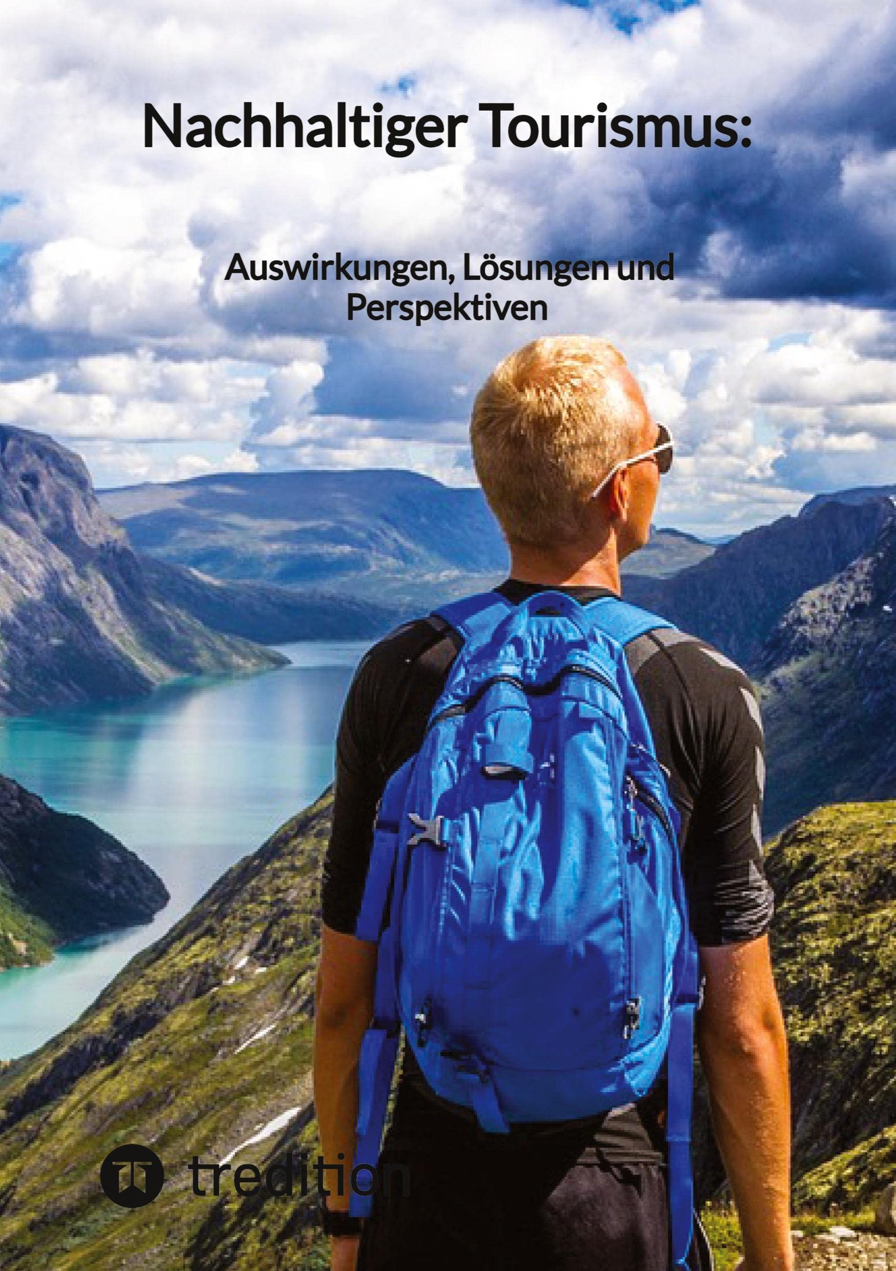 Nachhaltiger Tourismus: Auswirkungen, Lösungen und Perspektiven: DE Mathematics