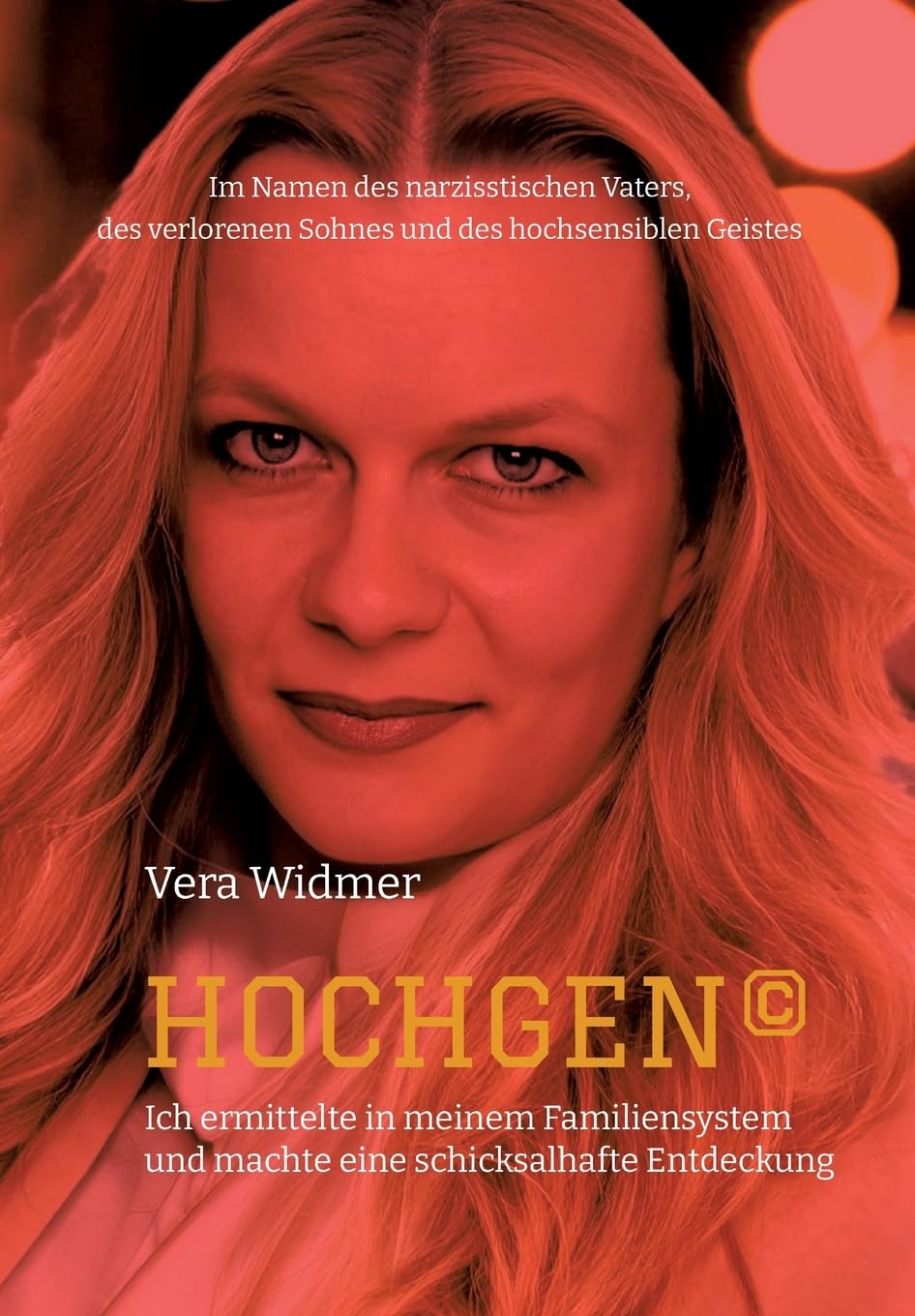 HOCHGEN©: Ich ermittelte in meinem Familiensystem und machte eine schicksalhafte Entdeckung Personalities