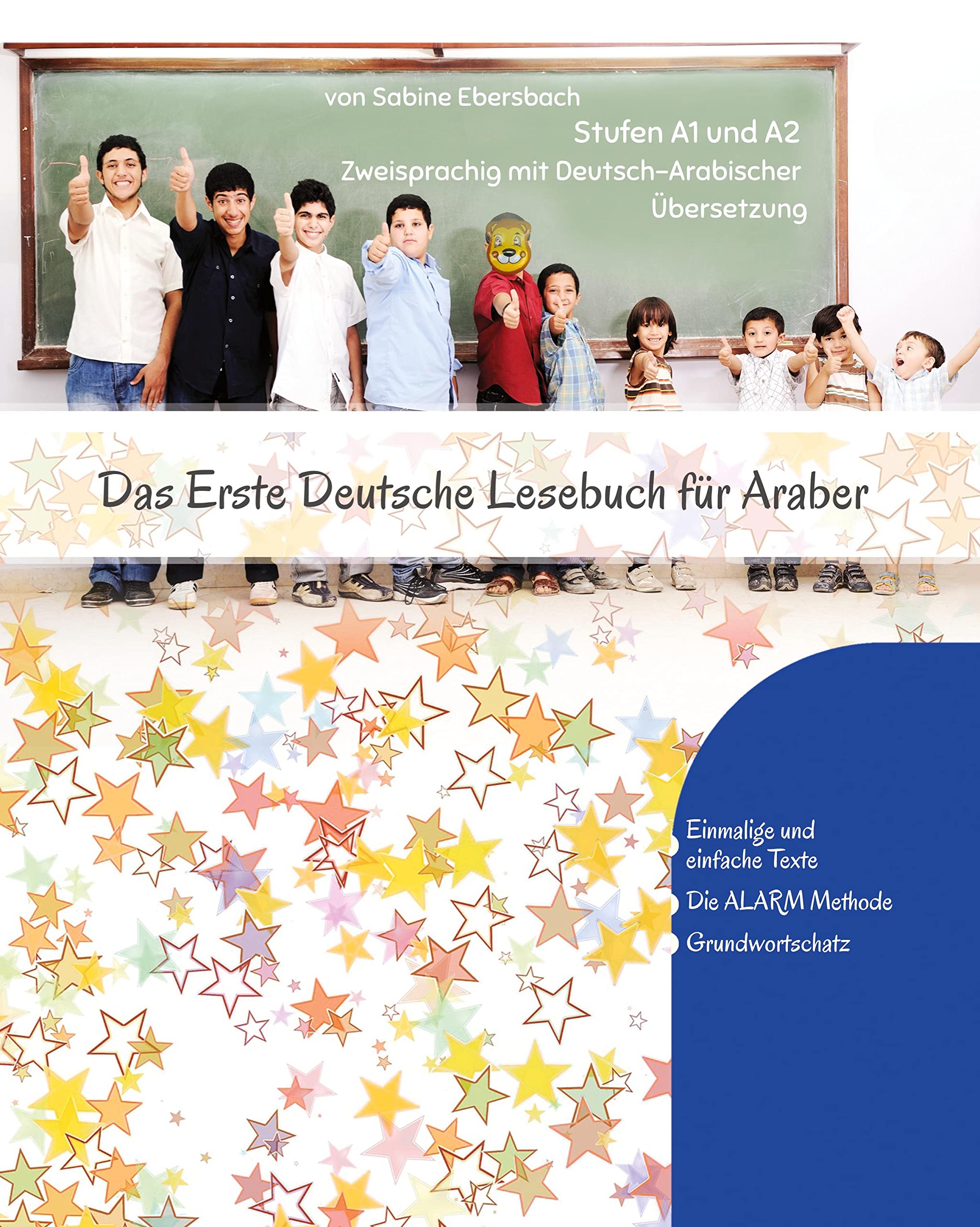 Das Erste Deutsche Lesebuch für Araber: Stufen A1 und A2 Zweisprachig mit Deutsch-arabischer Übersetzung General education