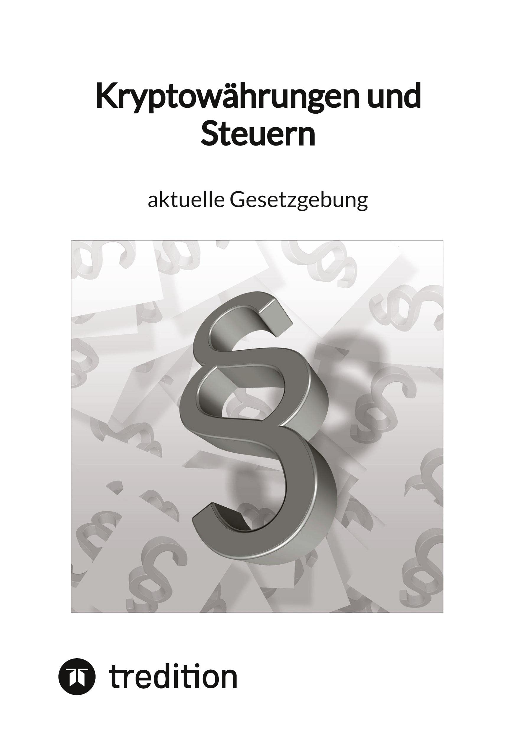 Kryptowährungen und Steuern - aktuelle Gesetzgebung: DE Business, Finance & Career