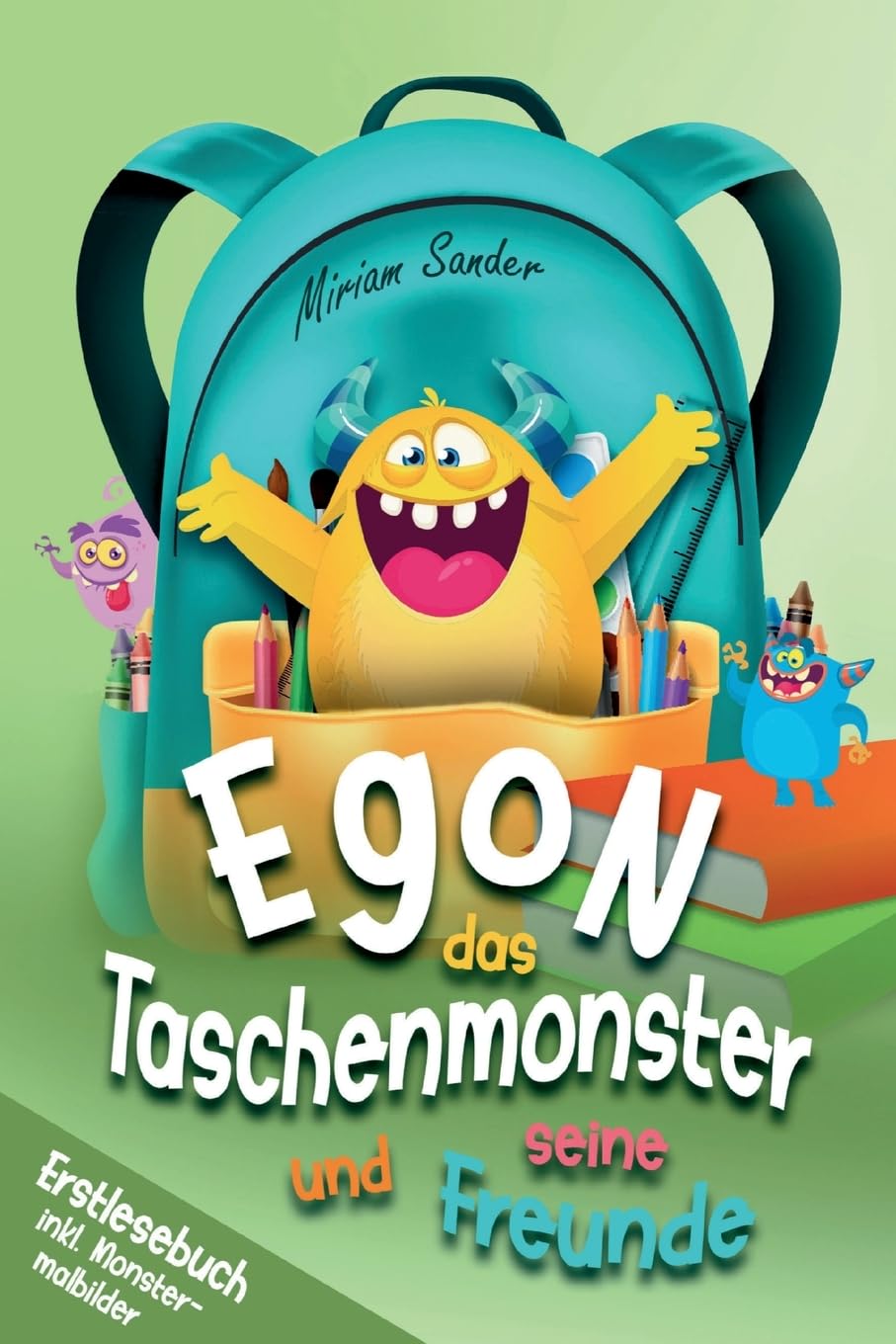 Egon das Taschenmonster und seine Freunde! Erstlesebuch mit monsterstarken Malbildern! 1.Auflage: Ein Lesebuch zum Lesen lernen für Kinder ab 6 ... Kinderbuch mit lustigen Monstergeschichten. Fairy Tales & Legends