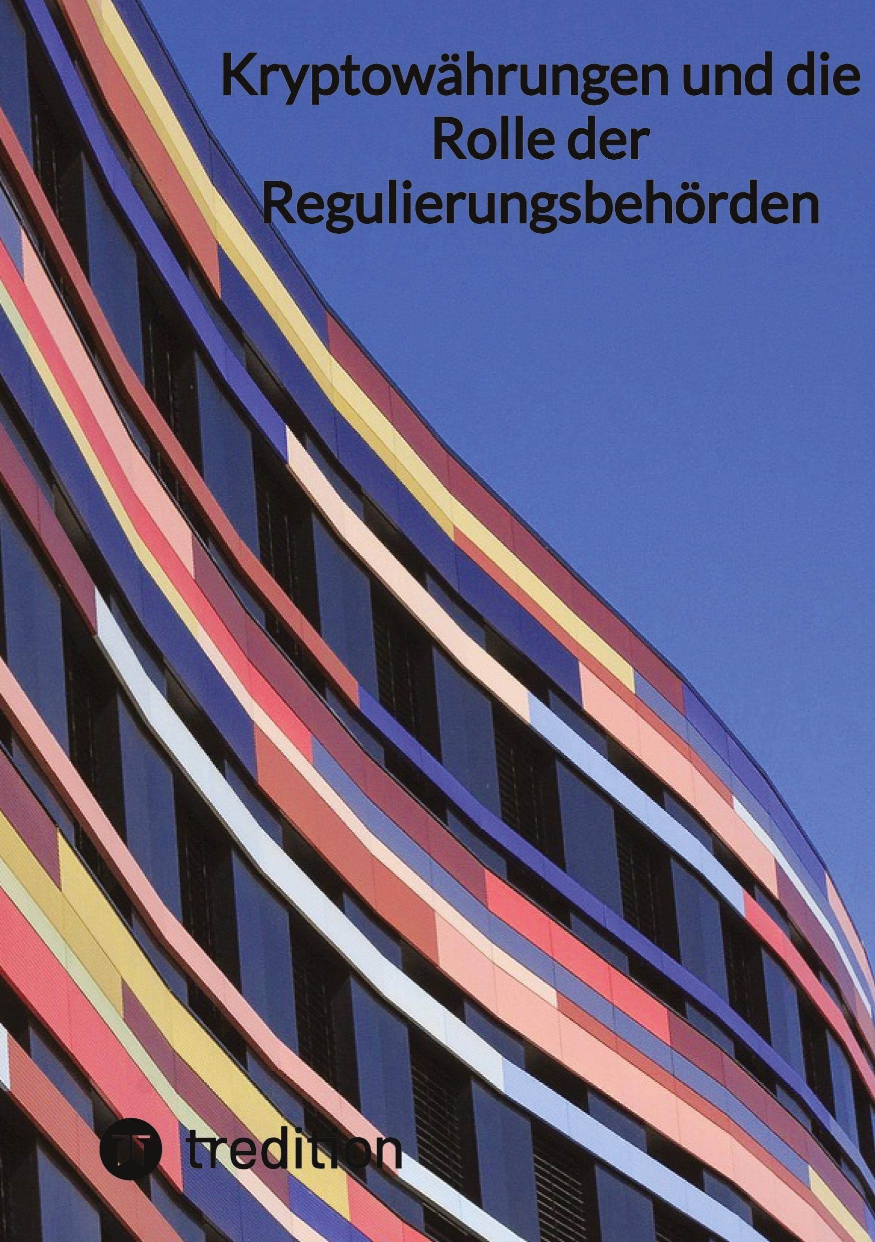 Kryptowährungen und die Rolle der Regulierungsbehörden Business, Finance & Career