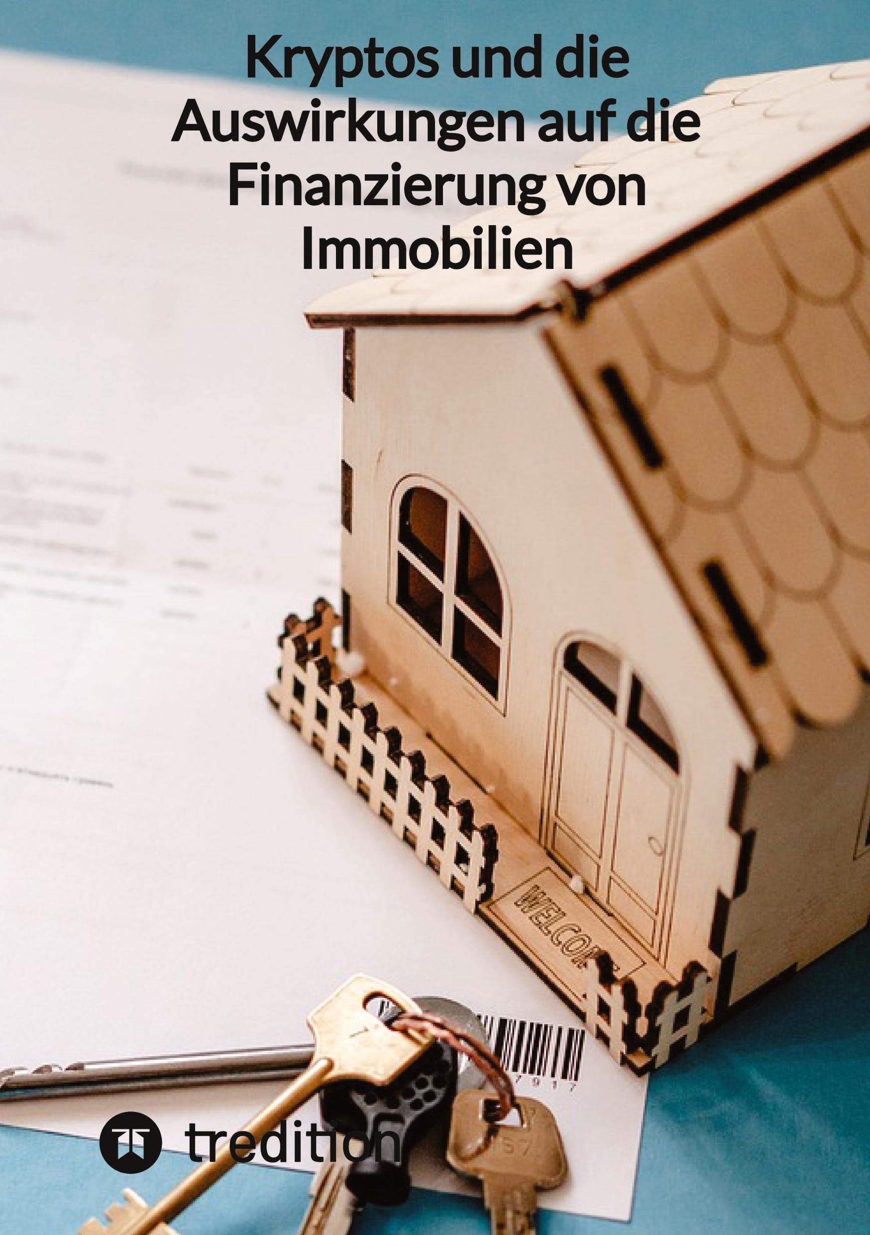 Kryptos und die Auswirkungen auf die Finanzierung von Immobilien Business, Finance & Career
