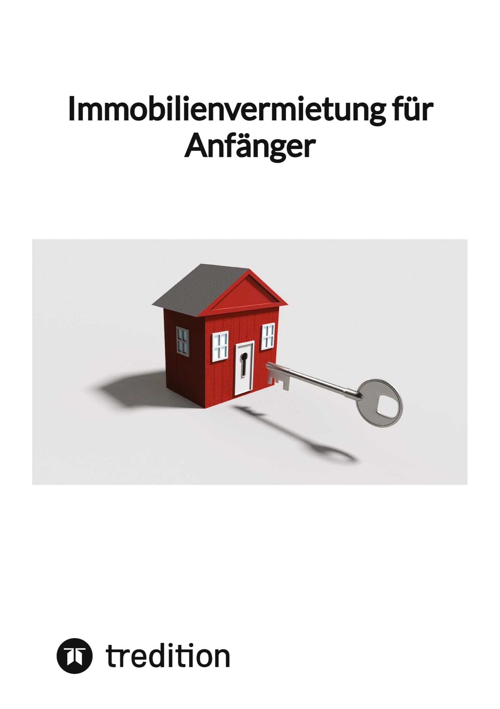 Immobilienvermietung für Anfänger: DE Business, Finance & Career