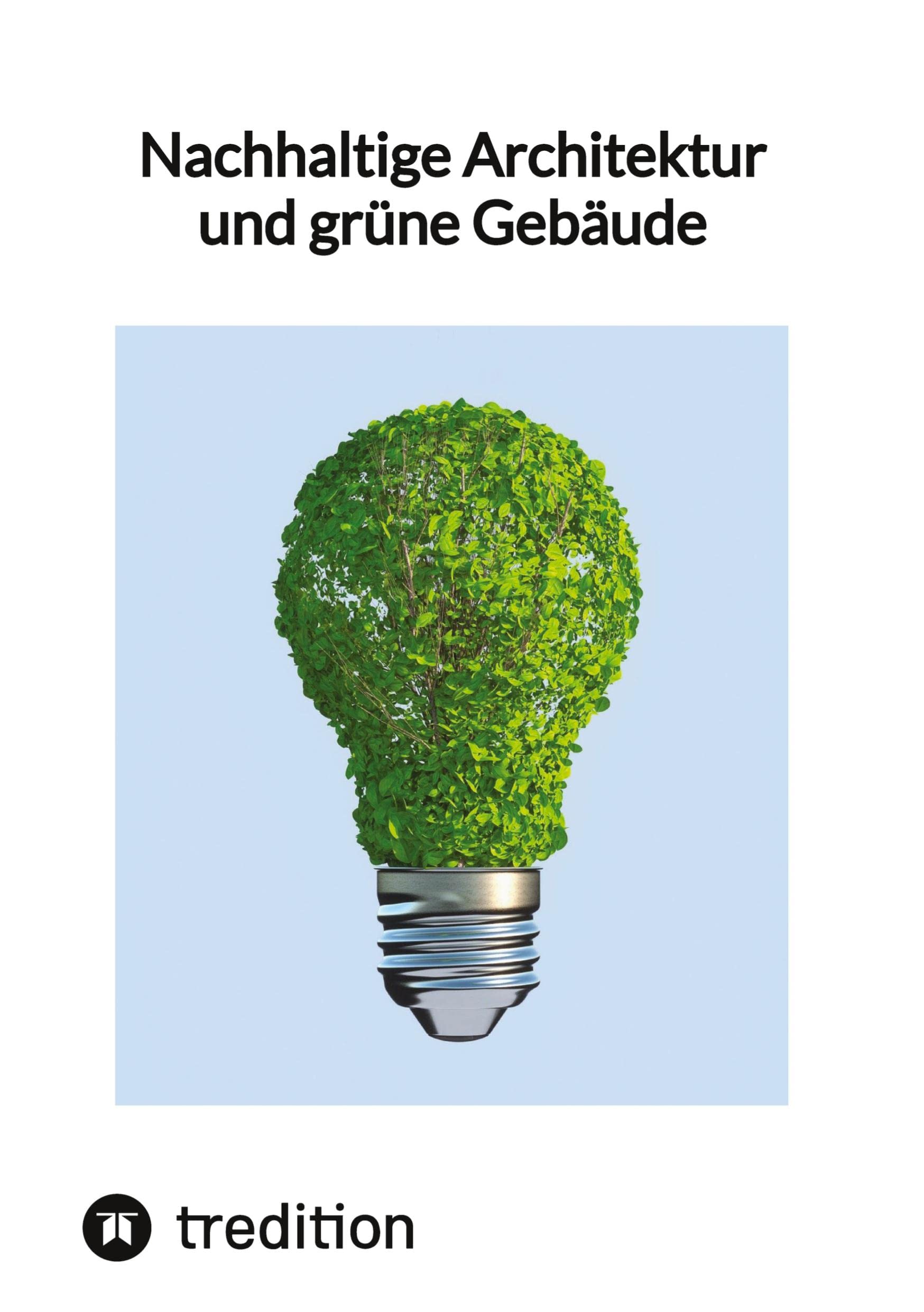 Nachhaltige Architektur und grüne Gebäude Business, Finance & Career