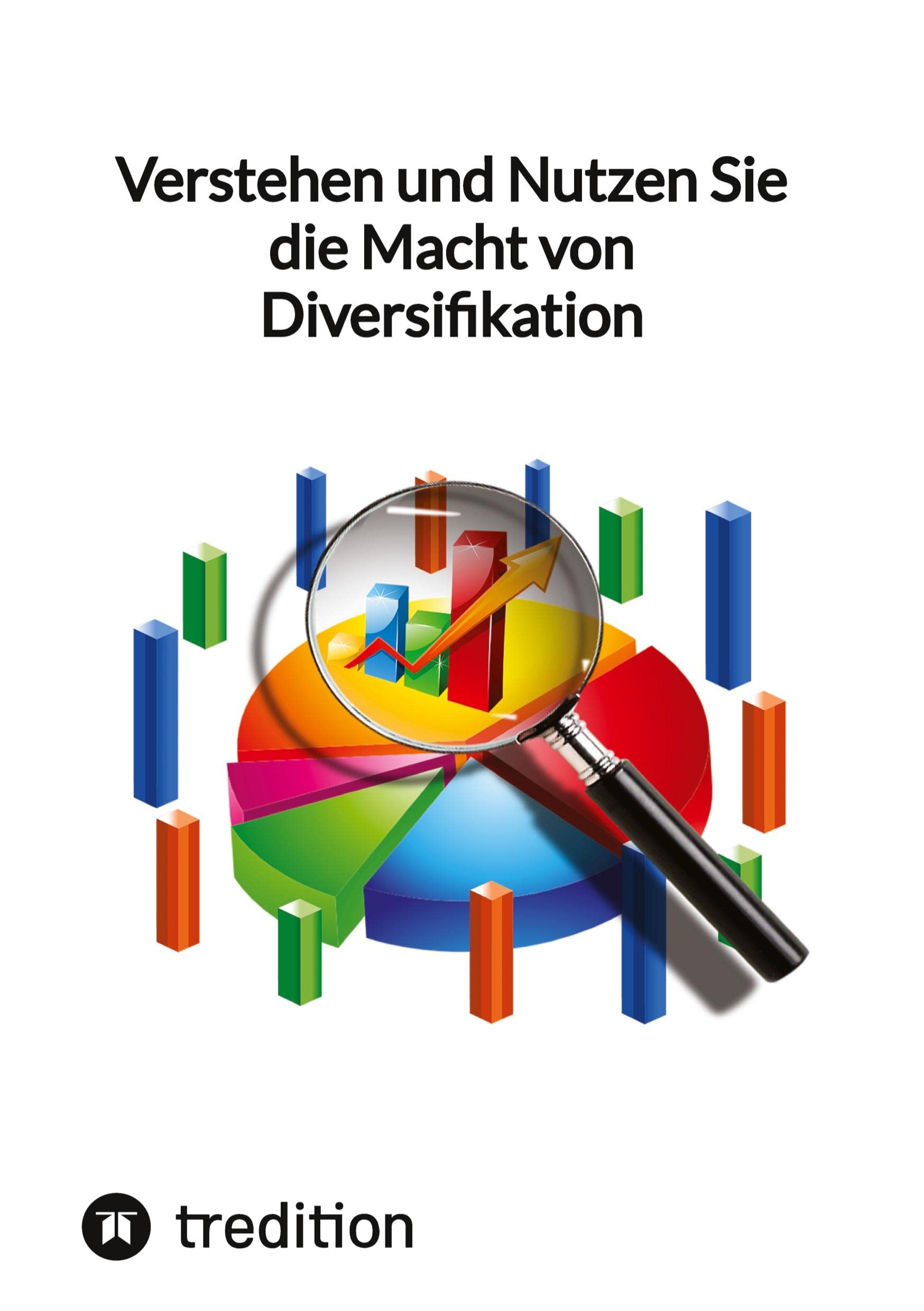 Verstehen und Nutzen Sie die Macht von Diversifikation: DE Business, Finance & Career