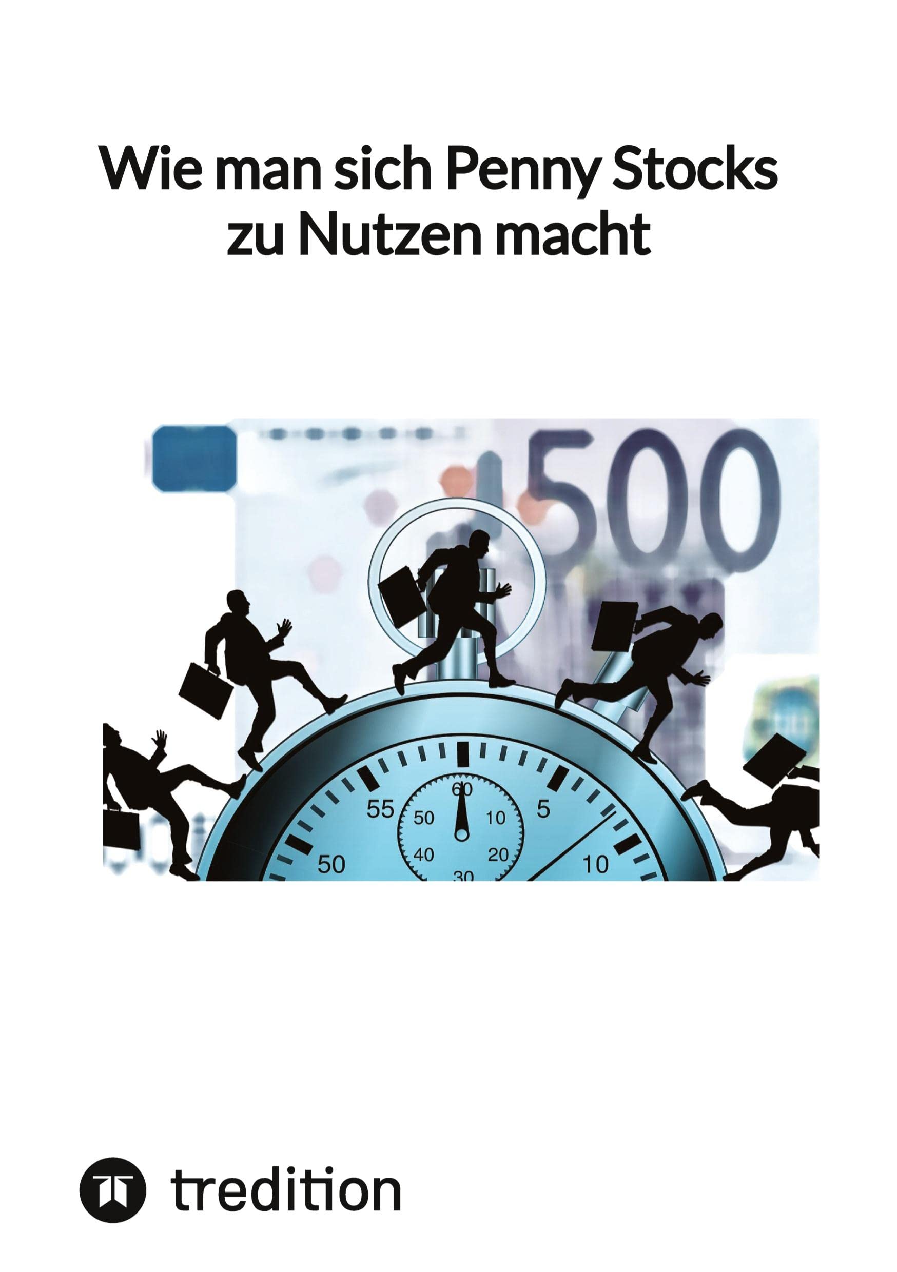 Wie man sich Penny Stocks zu Nutzen macht: DE Business, Finance & Career