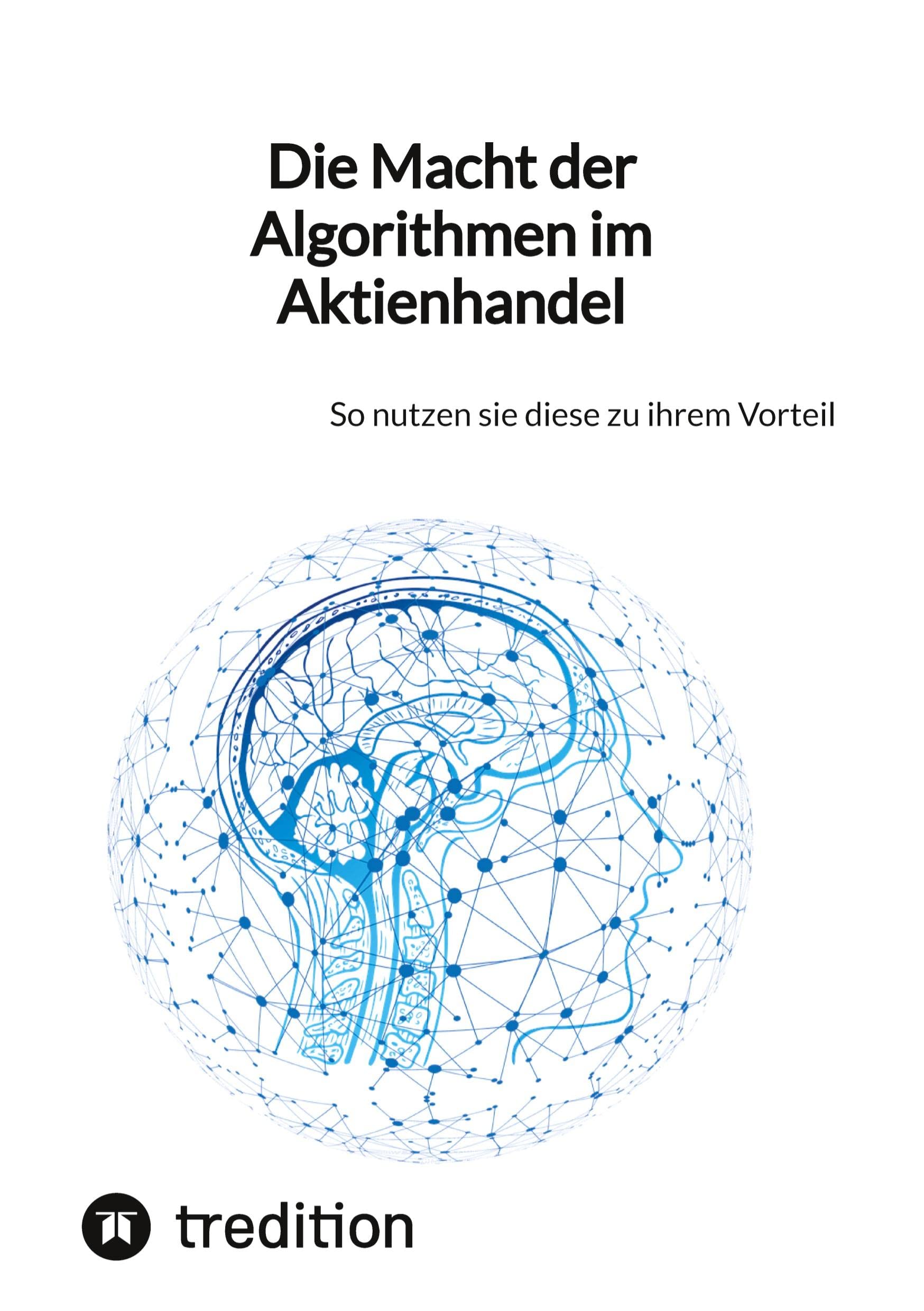 Die Macht der Algorithmen im Aktienhandel: So nutzen sie diese zu ihrem Vorteil Business, Finance & Career