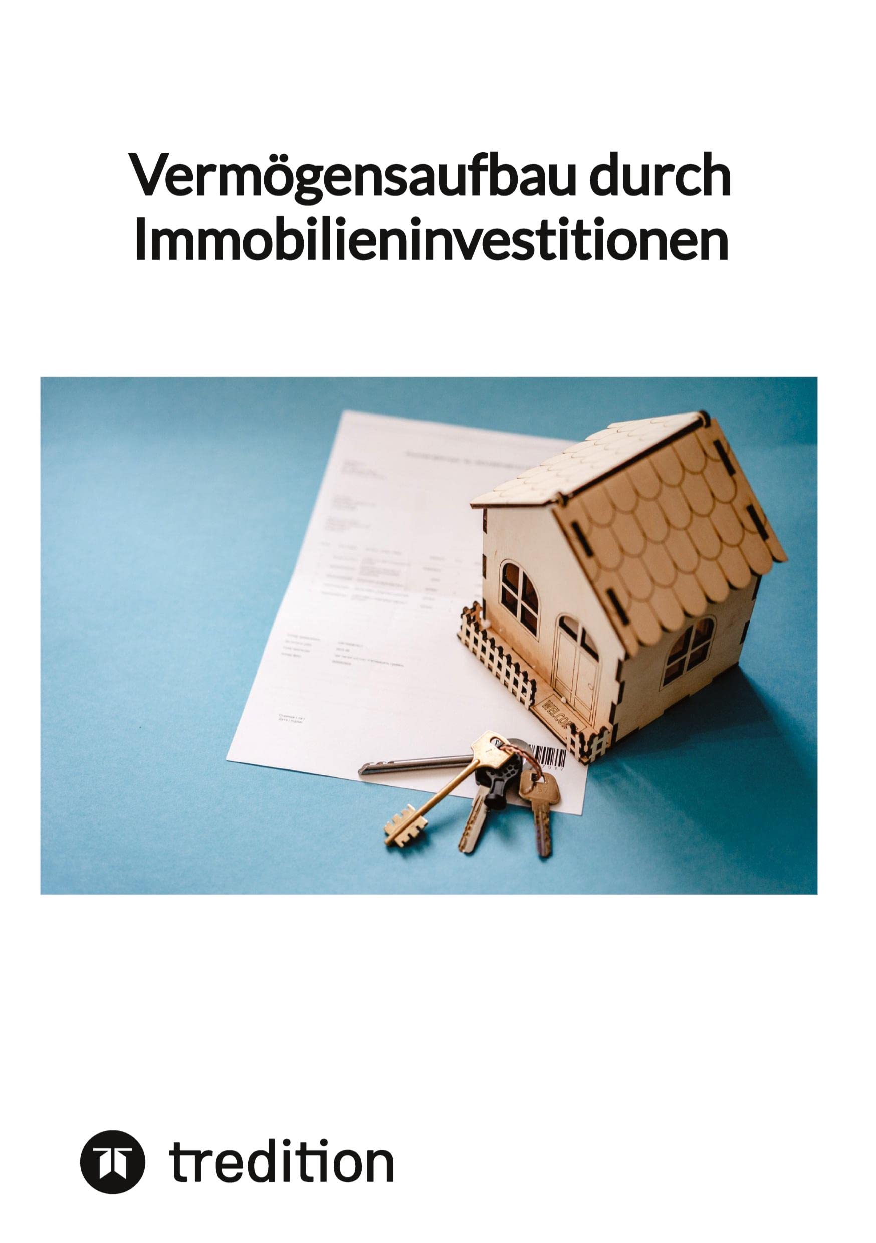 Vermögensaufbau durch Immobilieninvestitionen: DE Business, Finance & Career