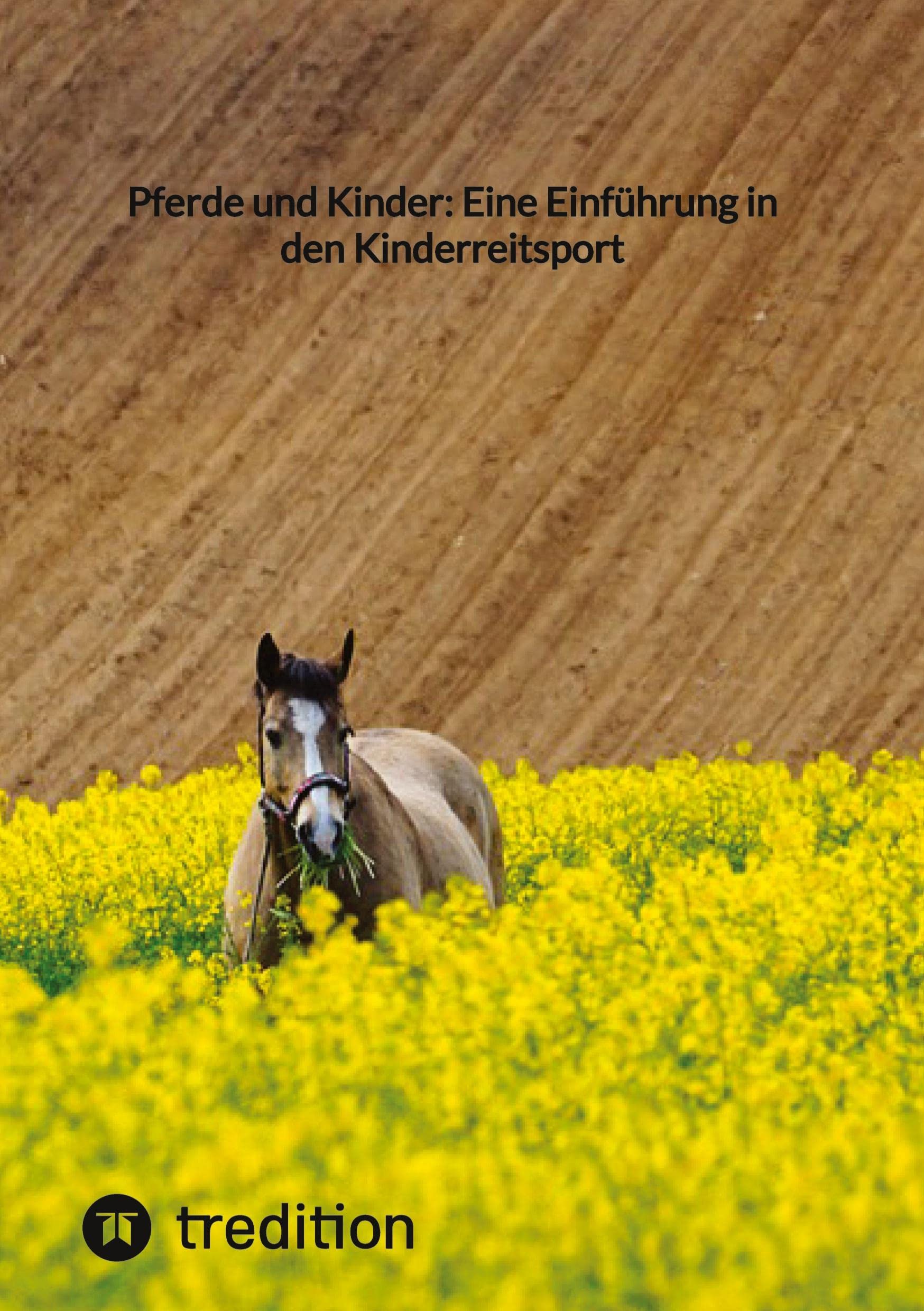 Pferde und Kinder: Eine Einführung in den Kinderreitsport Medicine