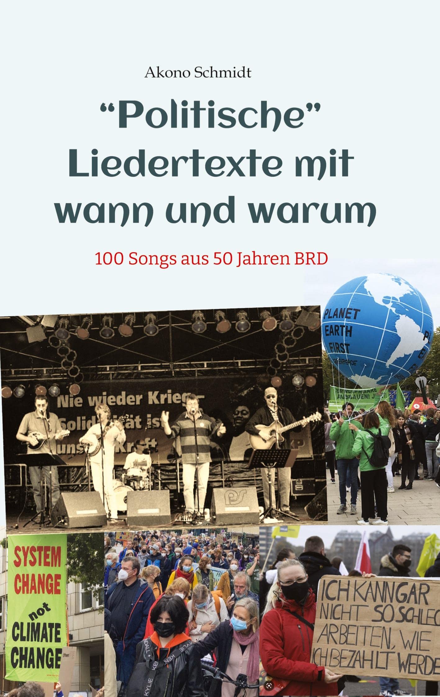 "Politische" Liedertexte mit wann und warum / Eine Sammlung von Peter, Paul + Barmbek, Radio Barmbek, Don Mastes und die Saubermänner, Oma Körner ... punktuell auch zu einem Geschichtsbuch. Essays & Short Stories