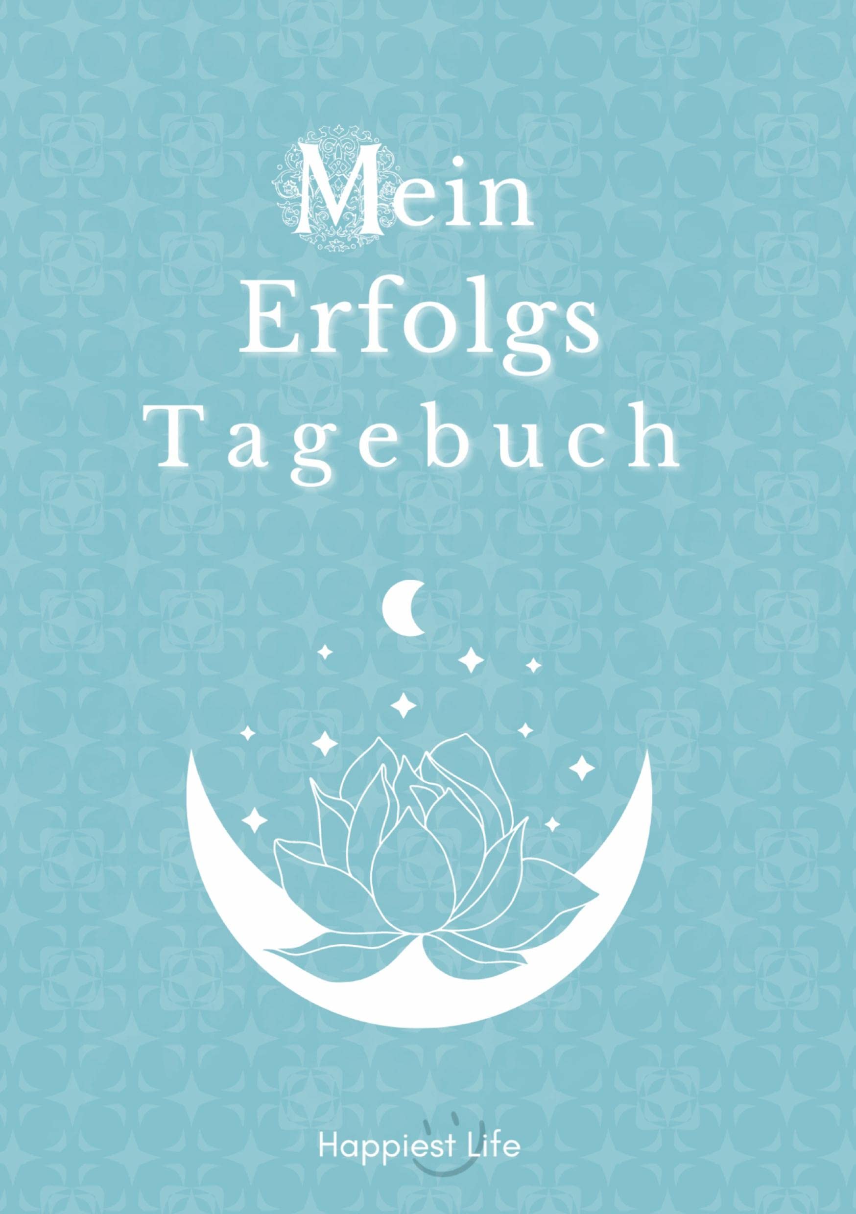 Erfolgsjournal, Mein Erfolgs Tagebuch: Mit Gewohnheiten, Fokus, Tagesplanung, Tages- Wochen- und Monatsreflektion und Dankbarkeit zum erreichen deiner Visionen und Ziele. Business, Finance & Career