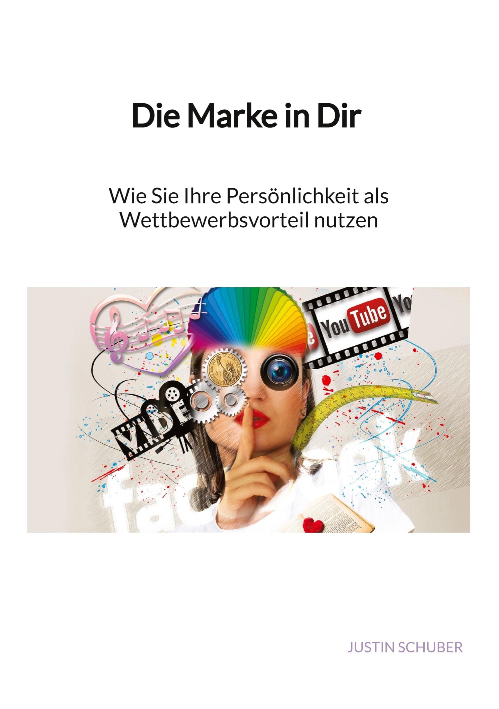 Die Marke in Dir - Wie Sie Ihre Persönlichkeit als Wettbewerbsvorteil nutzen: DE Law