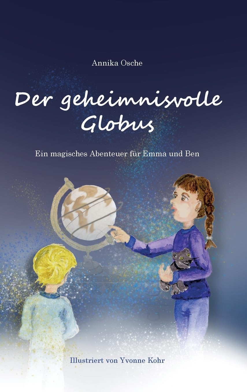 Der geheimnisvolle Globus: Ein magisches Abenteuer für Emma und Ben Non-fiction