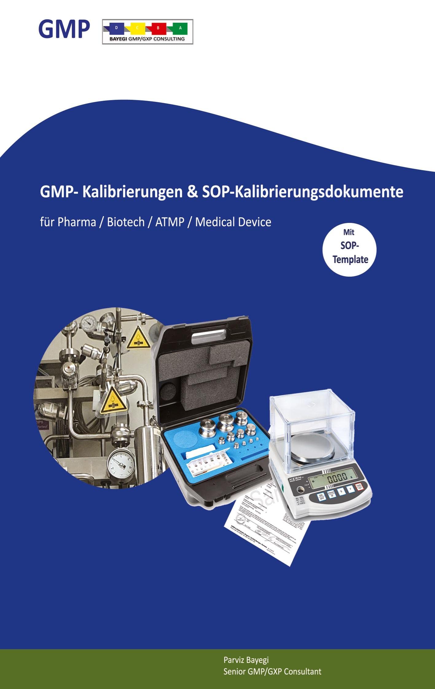 GMP- Kalibrierungen & SOP-Kalibrierungsdokumente Mit SOP-Template: Für Pharma/Labore/Biotech/ATMP/Medical Device Medicine