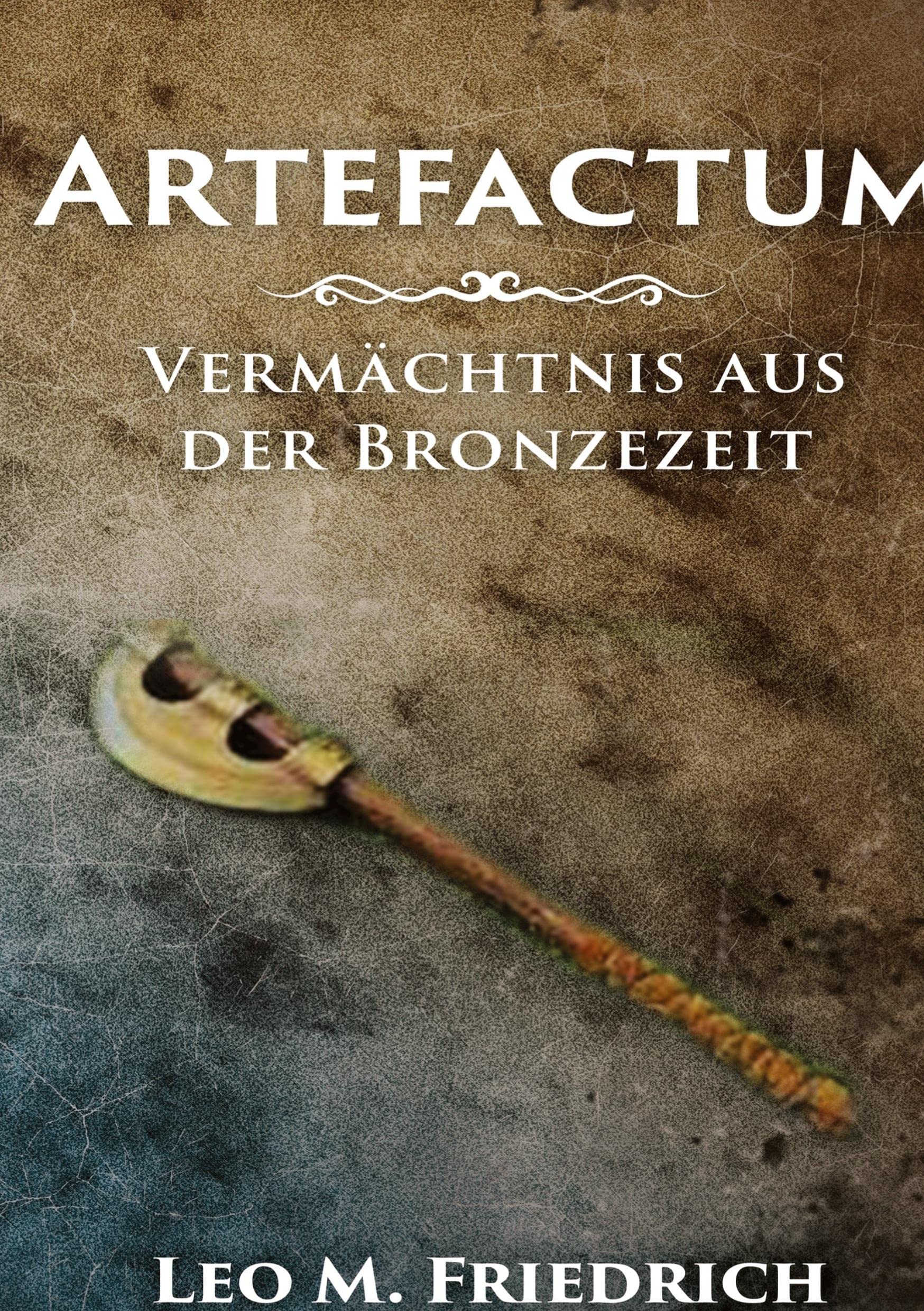 Artefactum: Vermächtnis aus der Bronzezeit German history