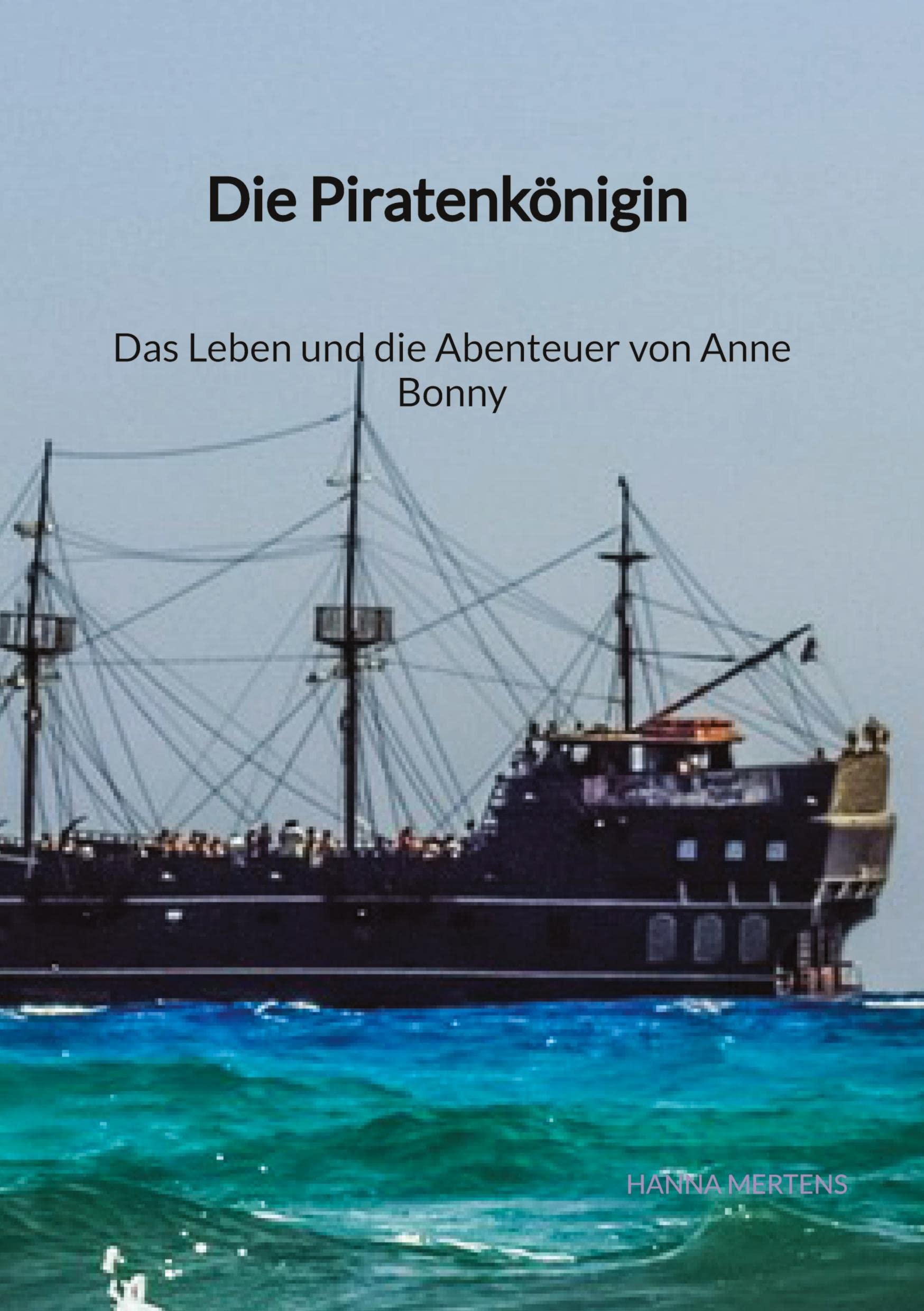 Die Piratenkönigin - Das Leben und die Abenteuer von Anne Bonny Education