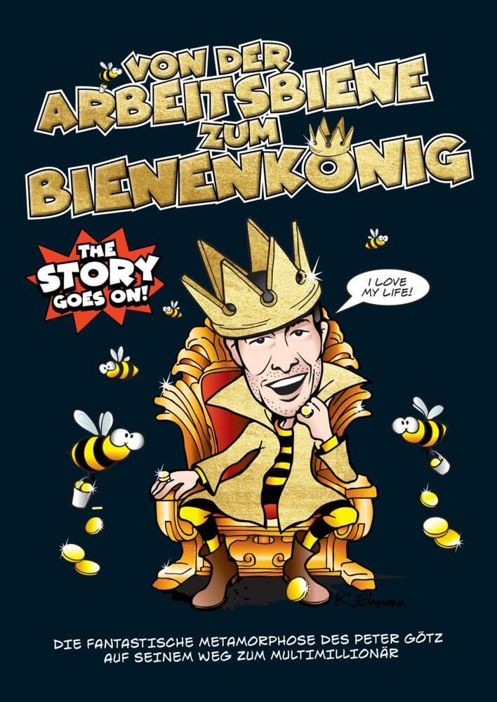 VON DER ARBEITSBIENE ZUM BIENENKÖNIG!: Peter Götz Personalities